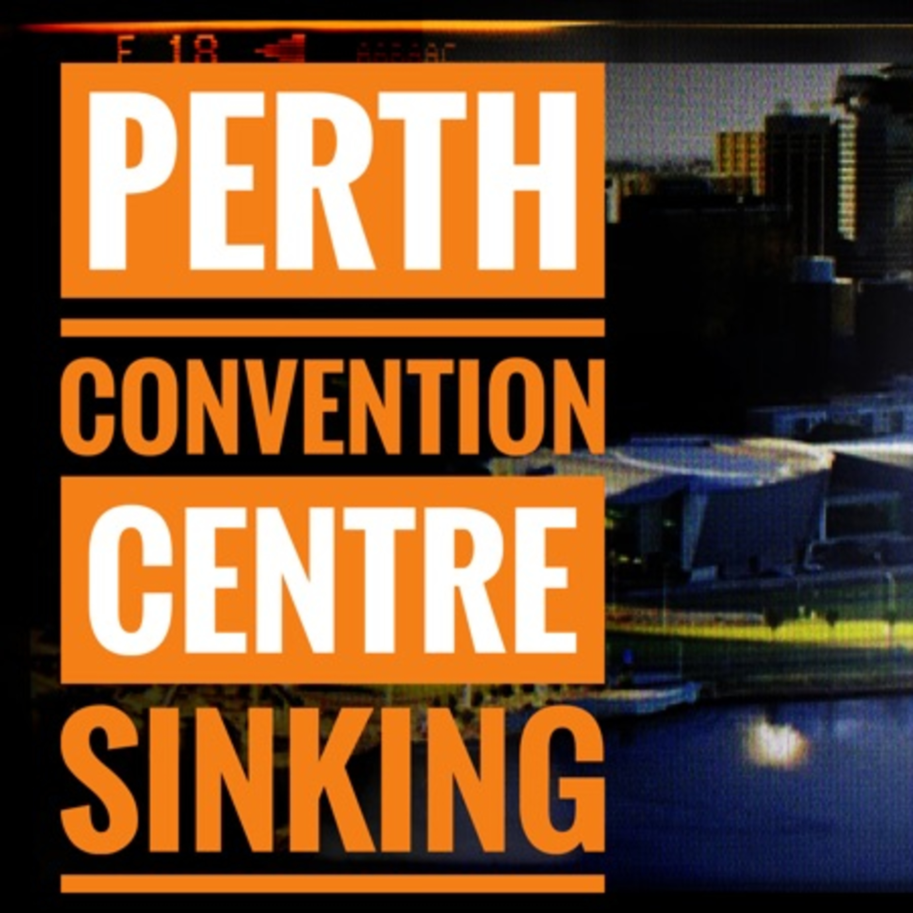 The Perth Convention Centre is Sinking episode artwork