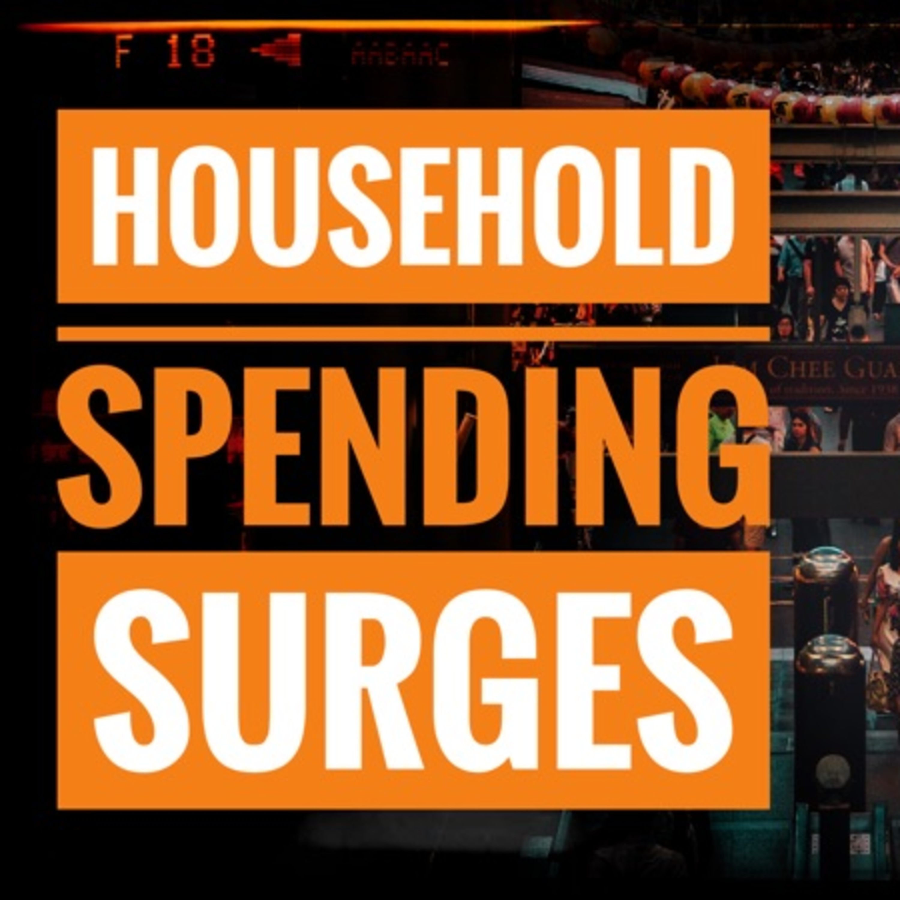 Household Spending Surges episode artwork