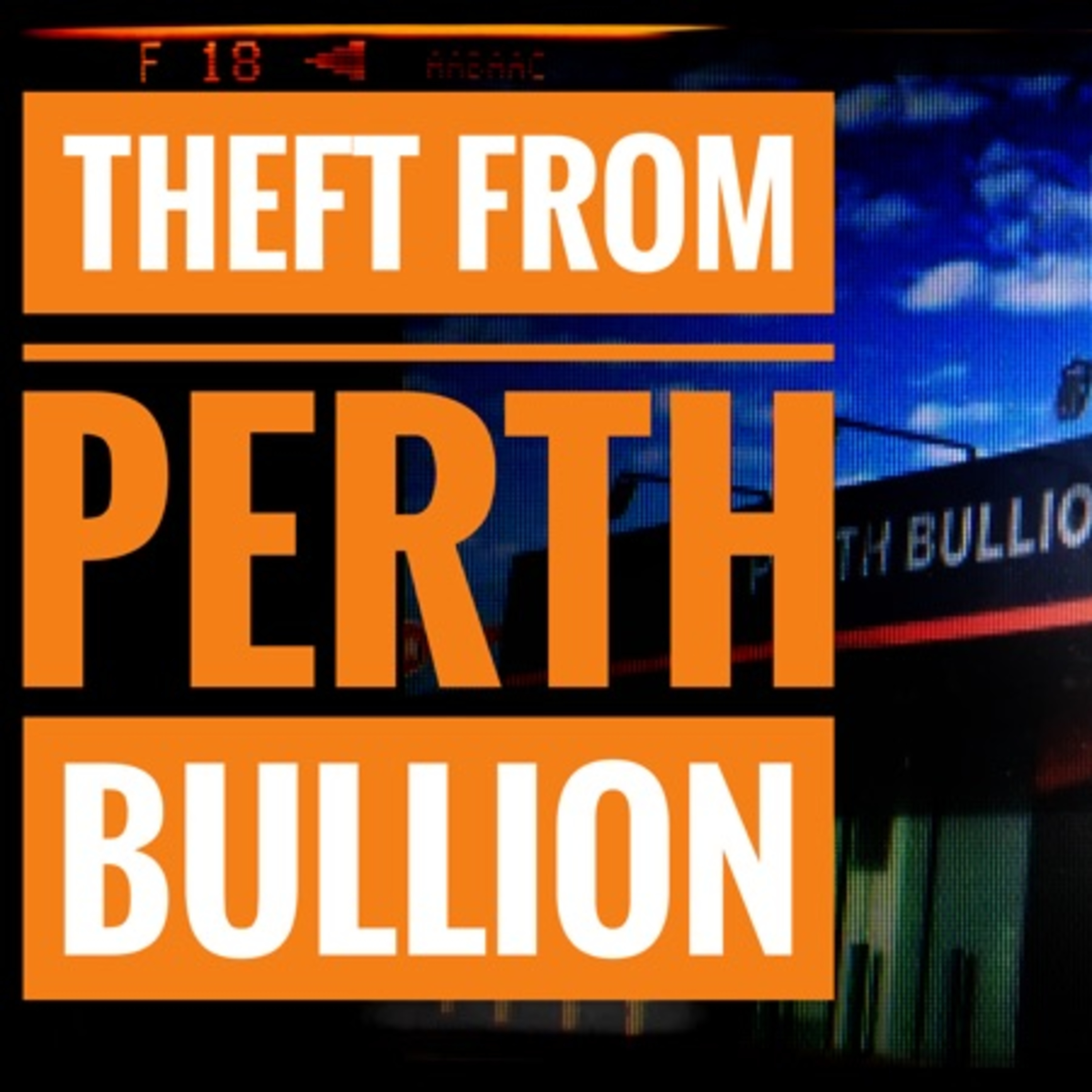Theft from Perth Bullion Company episode artwork