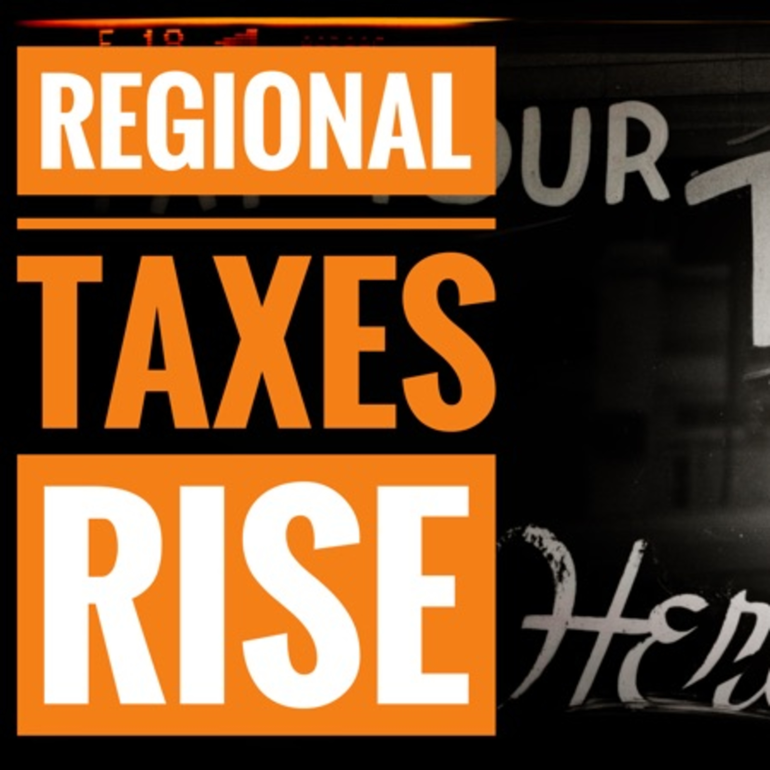 Regional Taxes Rise episode artwork