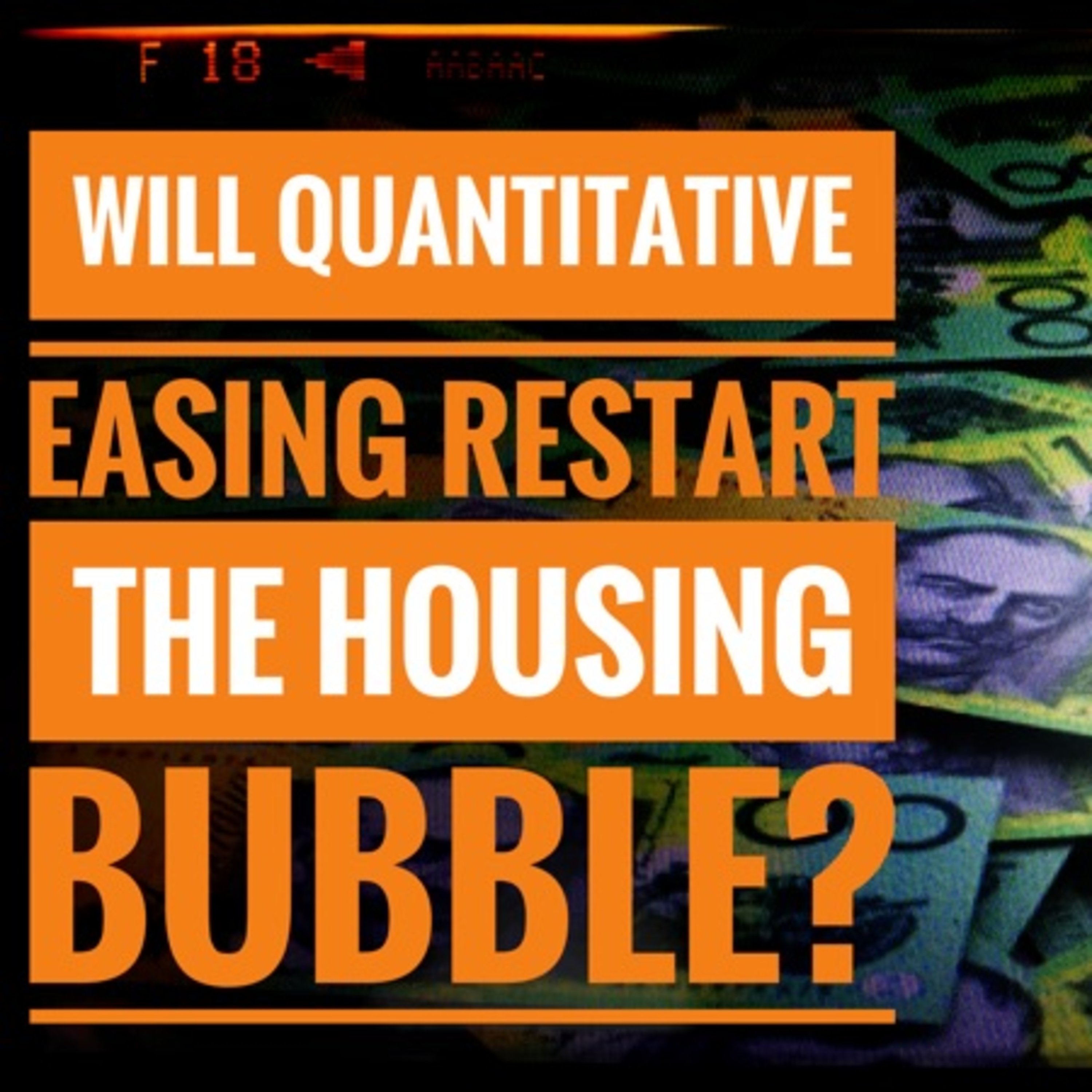 Will Quantitative Easing Restart the Housing Bubble? episode artwork