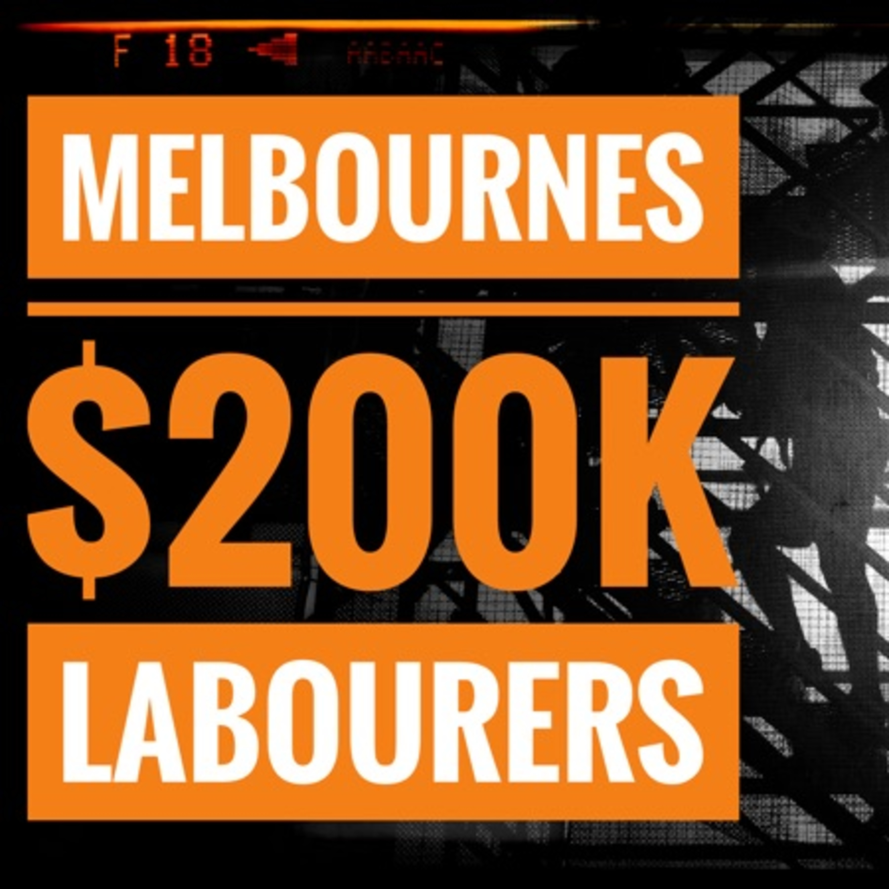 Melbourne's $200k Labourers episode artwork