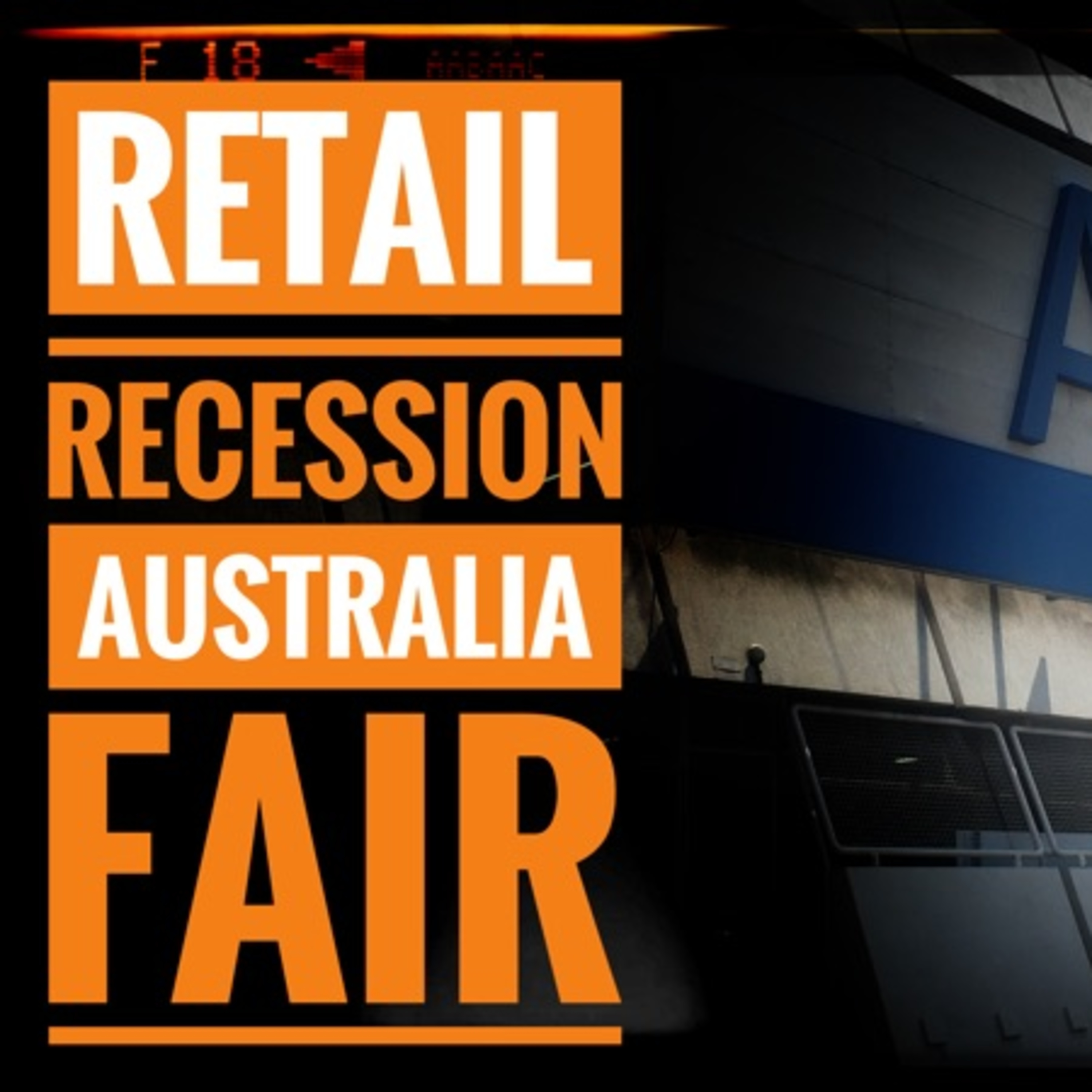 Retail Recession Hits Australia Fair episode artwork