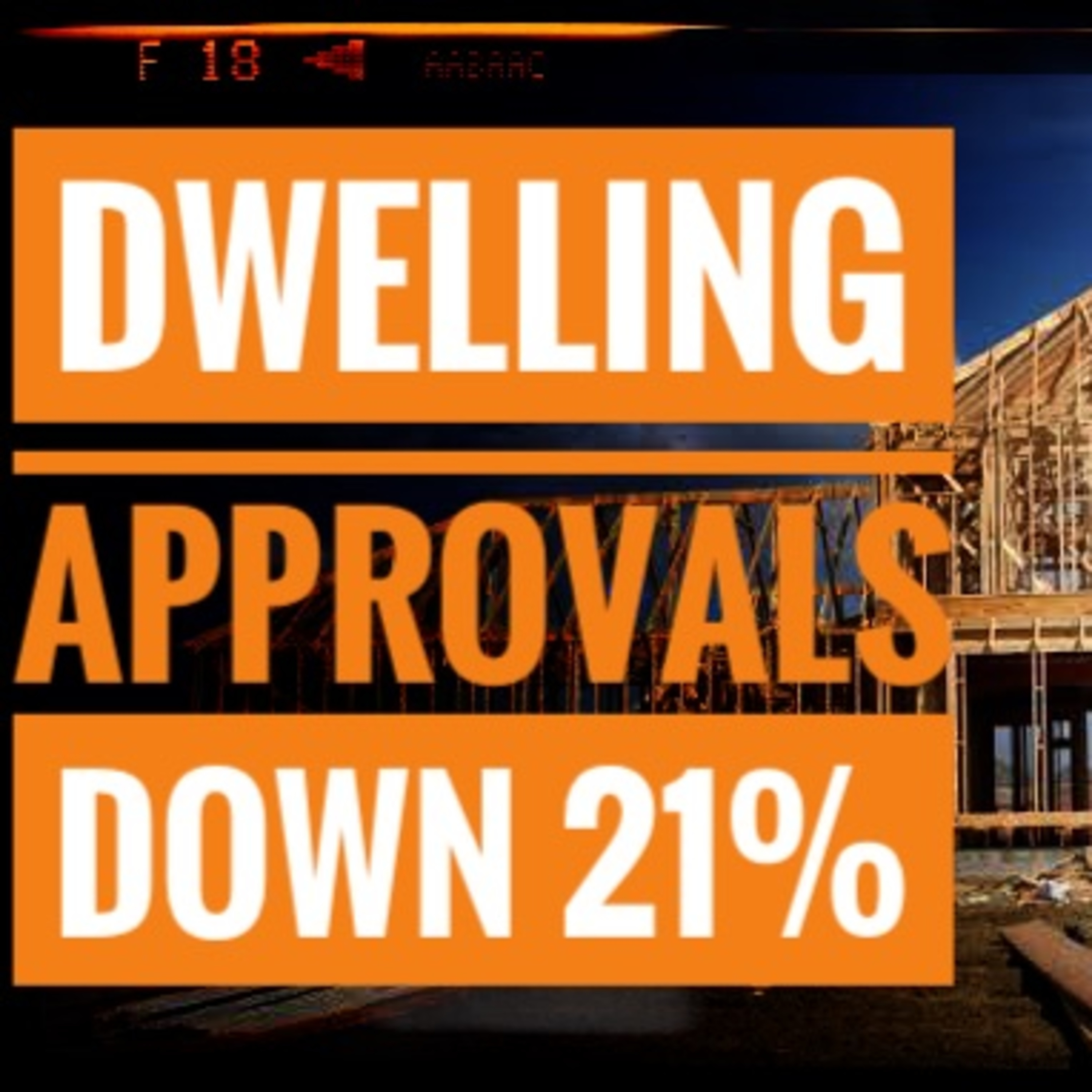 Dwelling Approvals Down 21% episode artwork