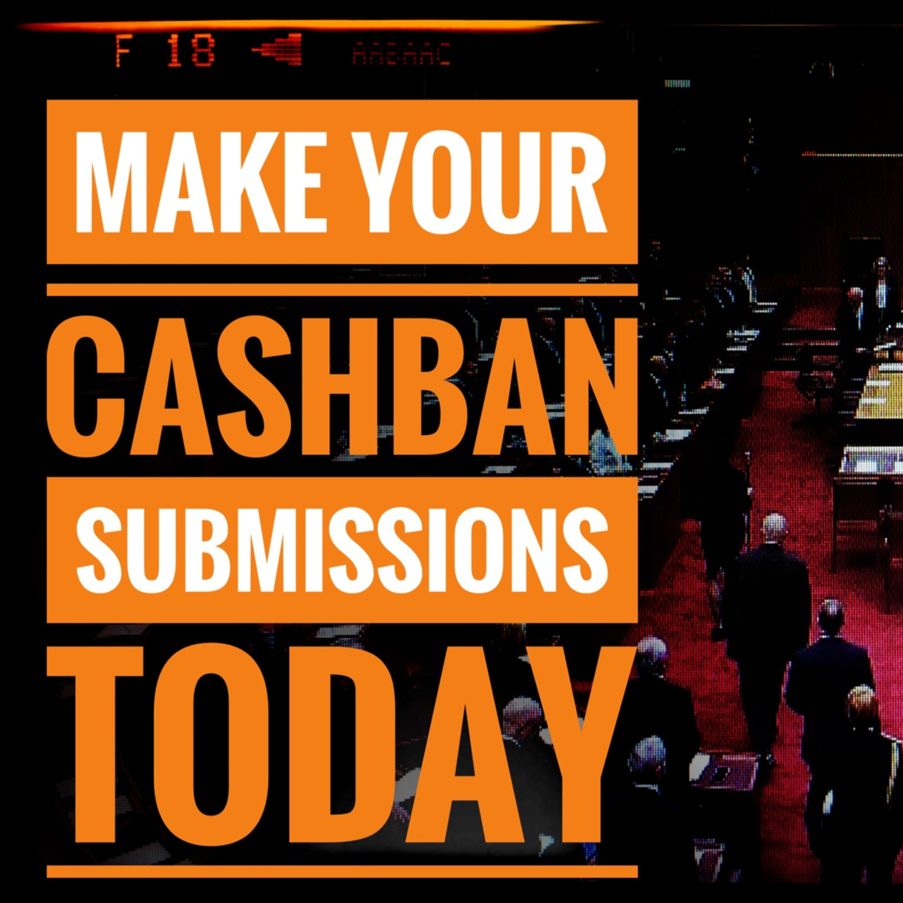 Make Your CashBan Submissions Today episode artwork