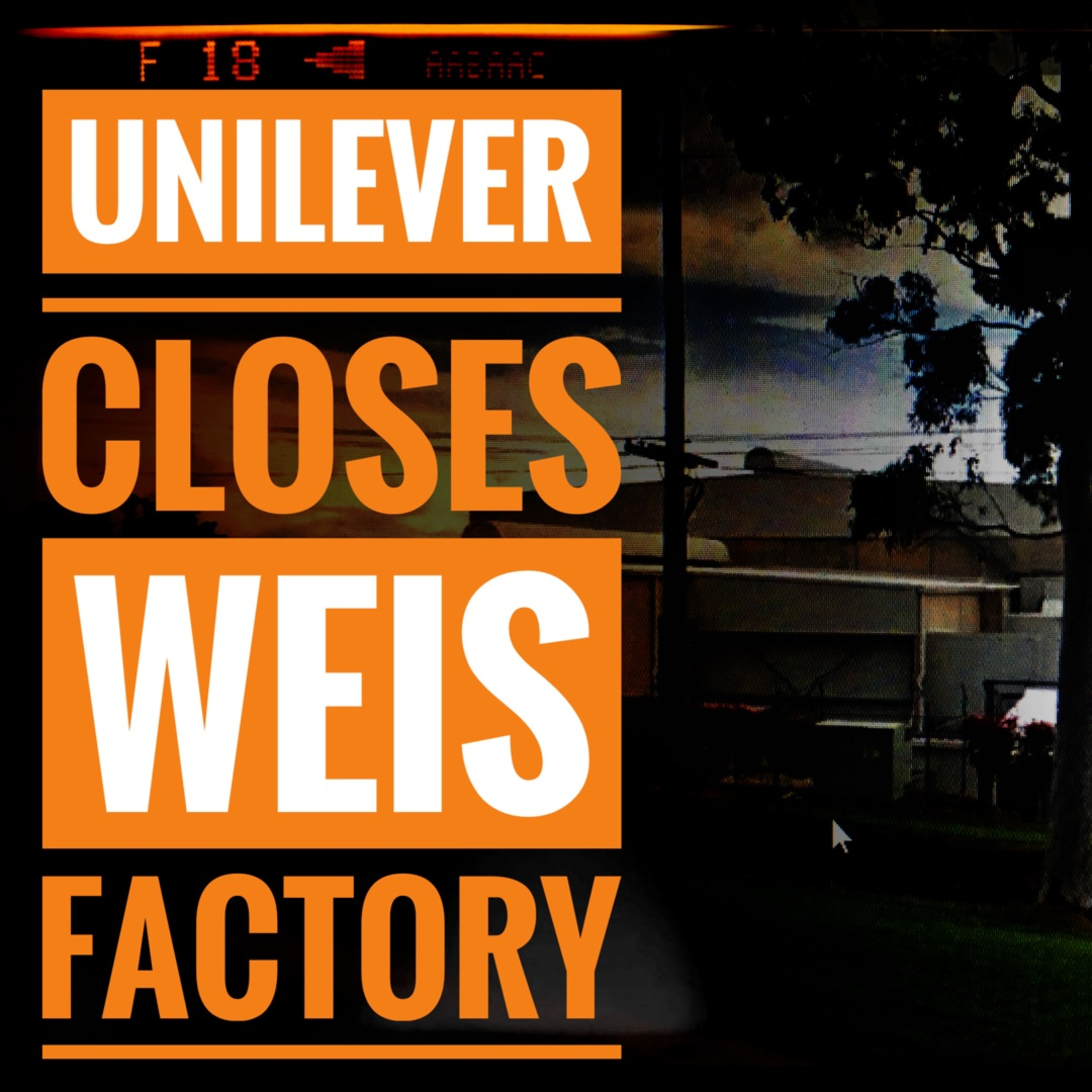 Unilever closes the Weis Factory episode artwork