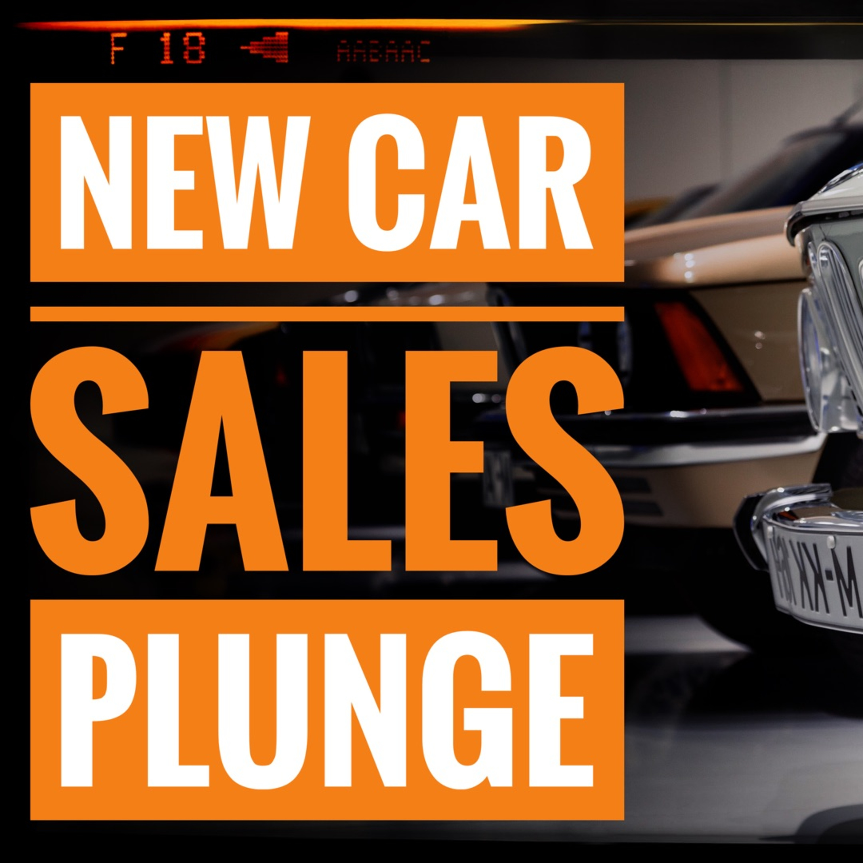 New Car Sales Plunge episode artwork