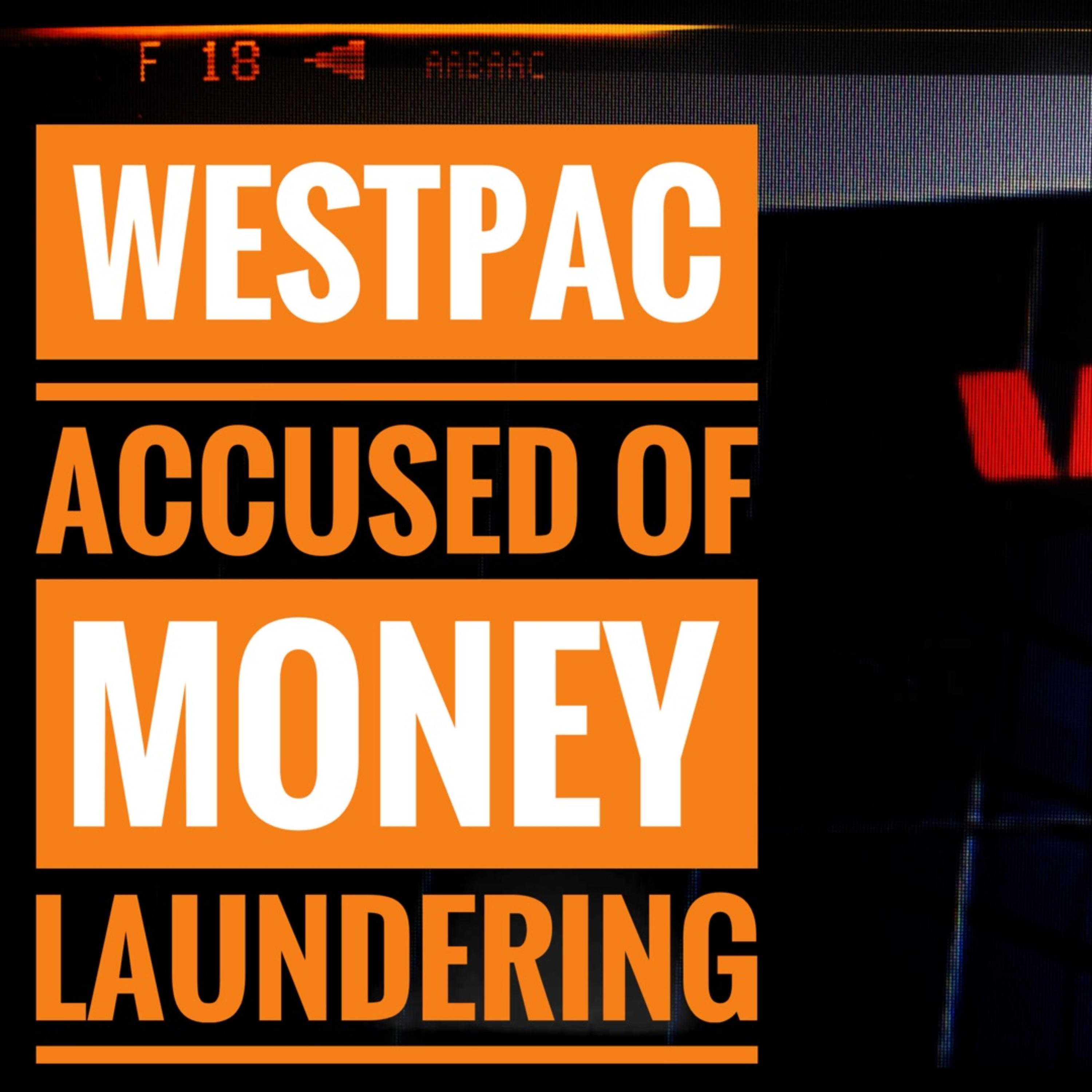 Westpac Accused Of Money Laundering episode artwork
