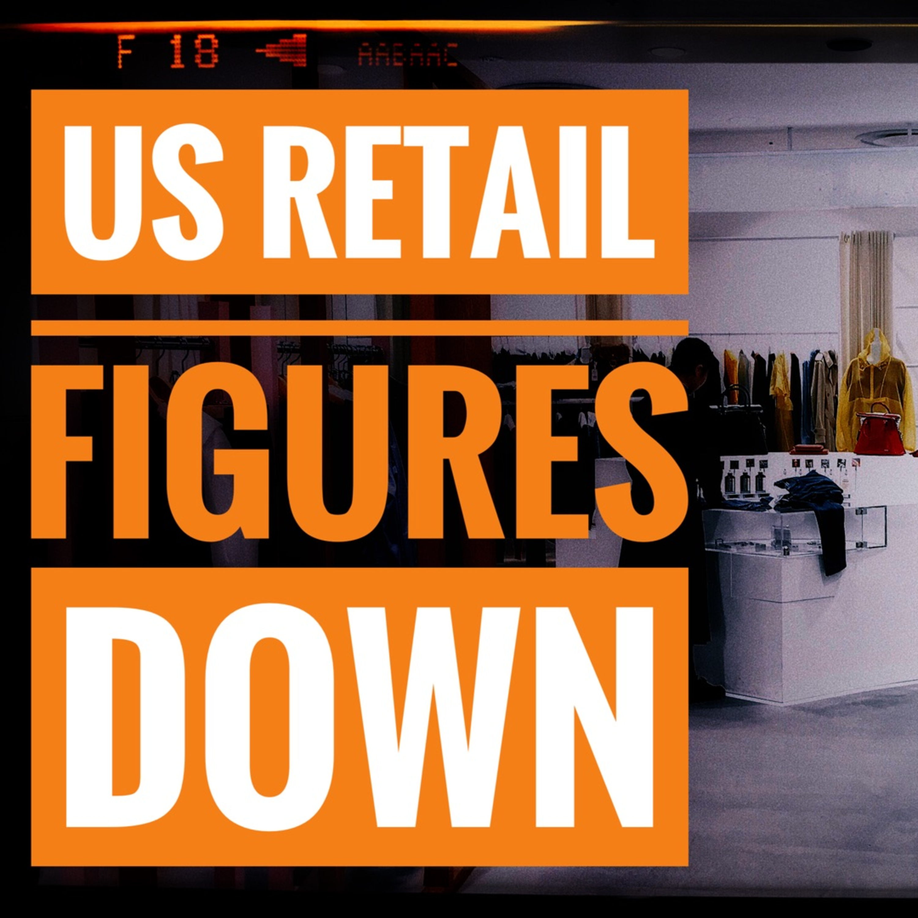 US Retail Figures Down episode artwork