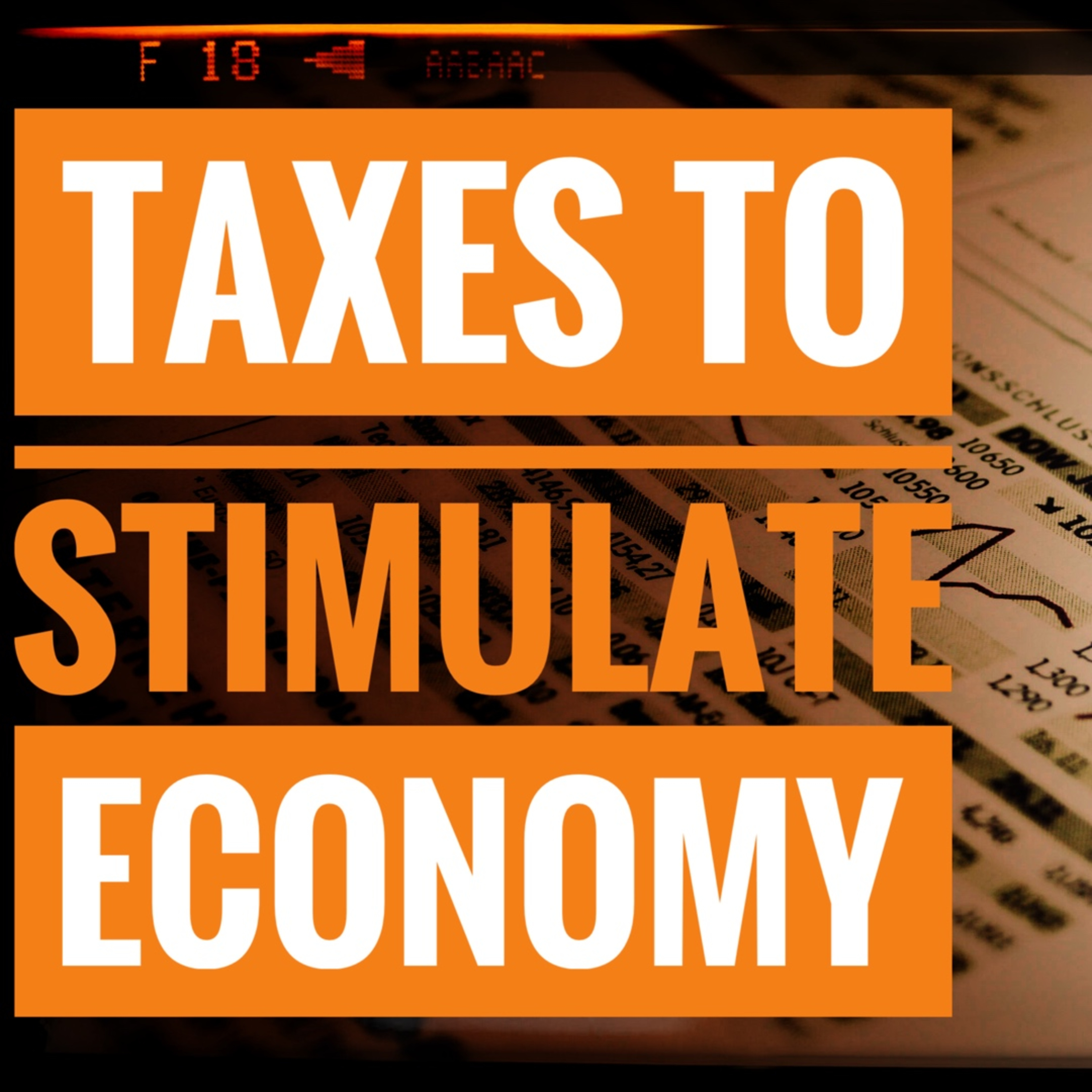 Taxes to Stimulate Economy episode artwork