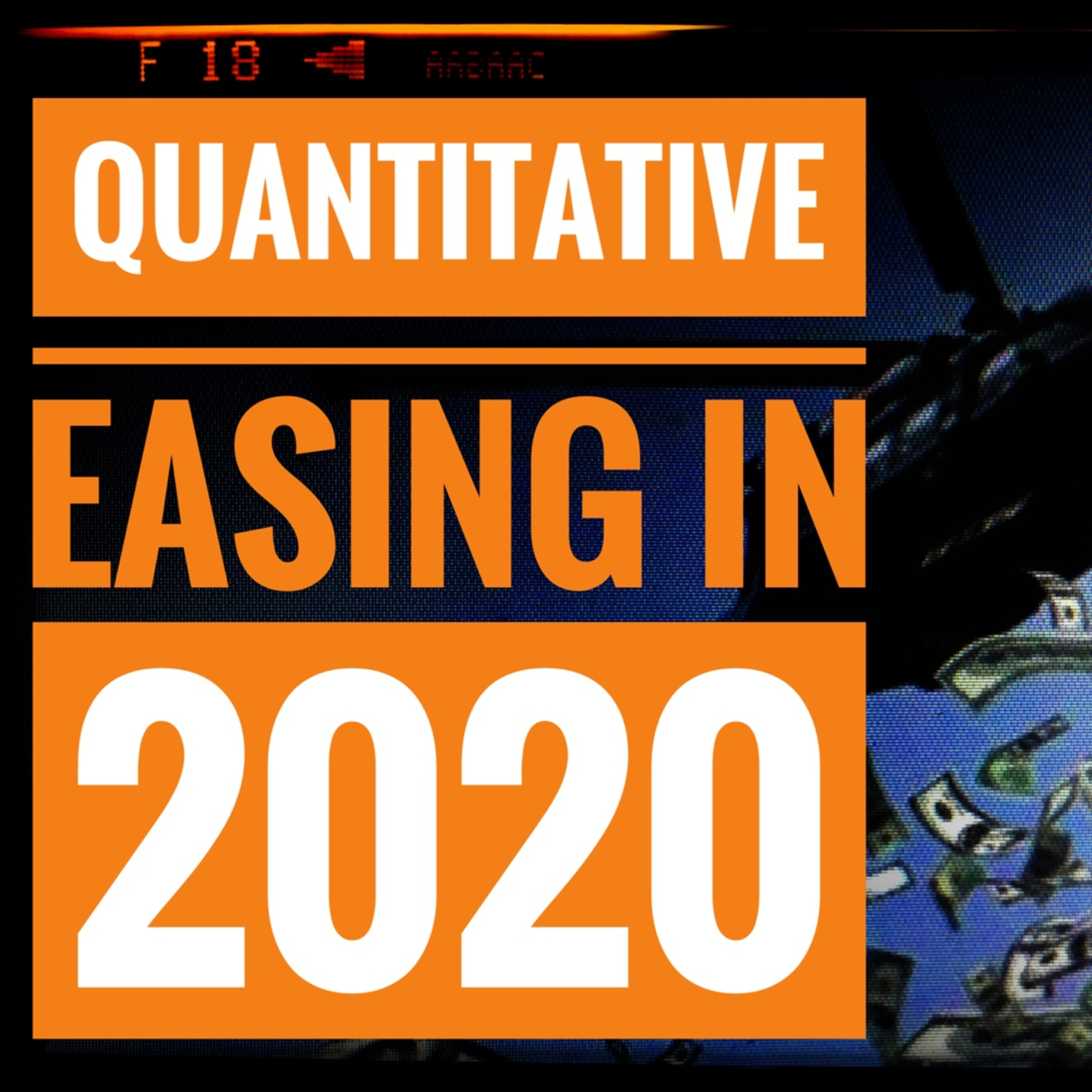 Quantitative Easing in 2020 episode artwork