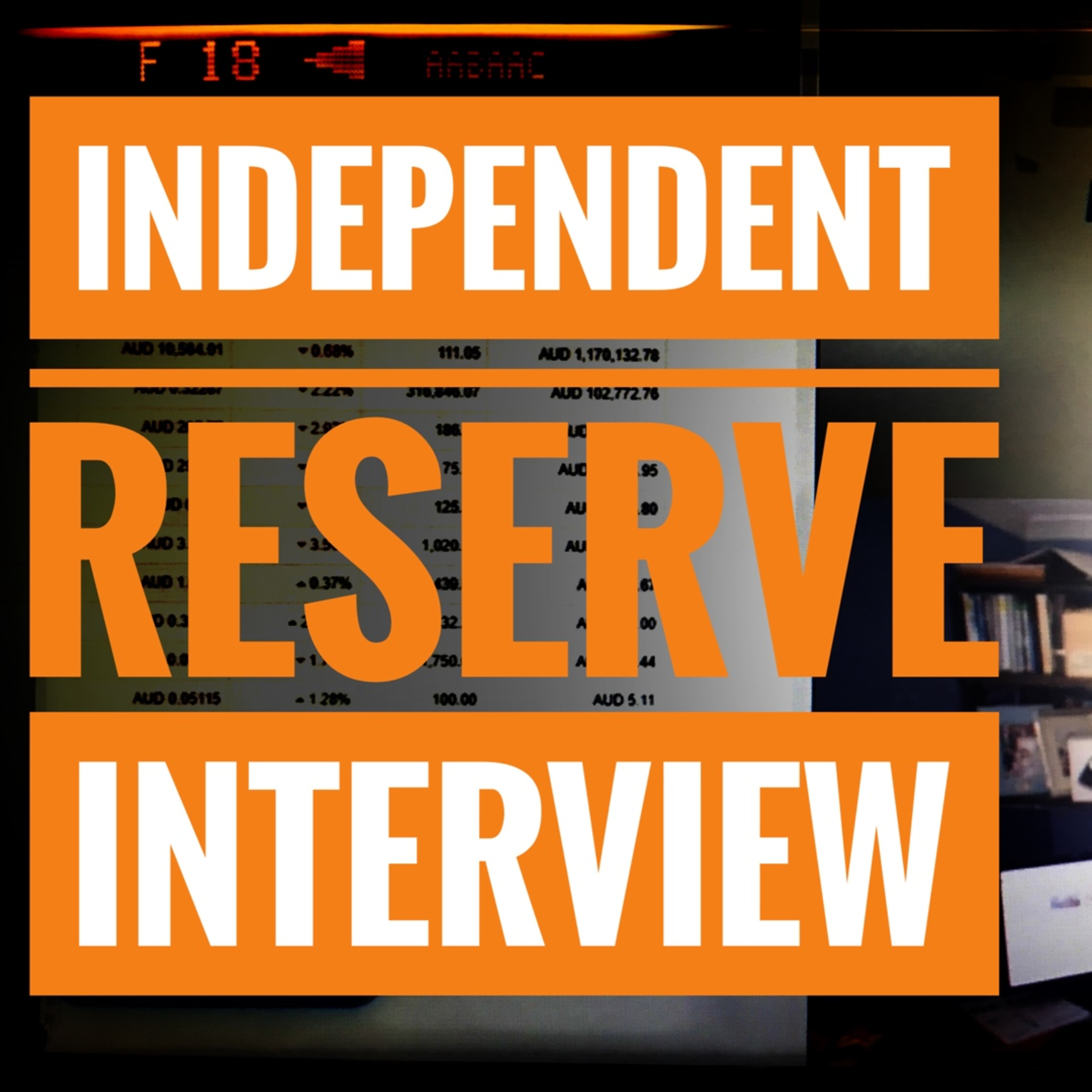 Interview with Independent Reserve CEO Adrian episode artwork