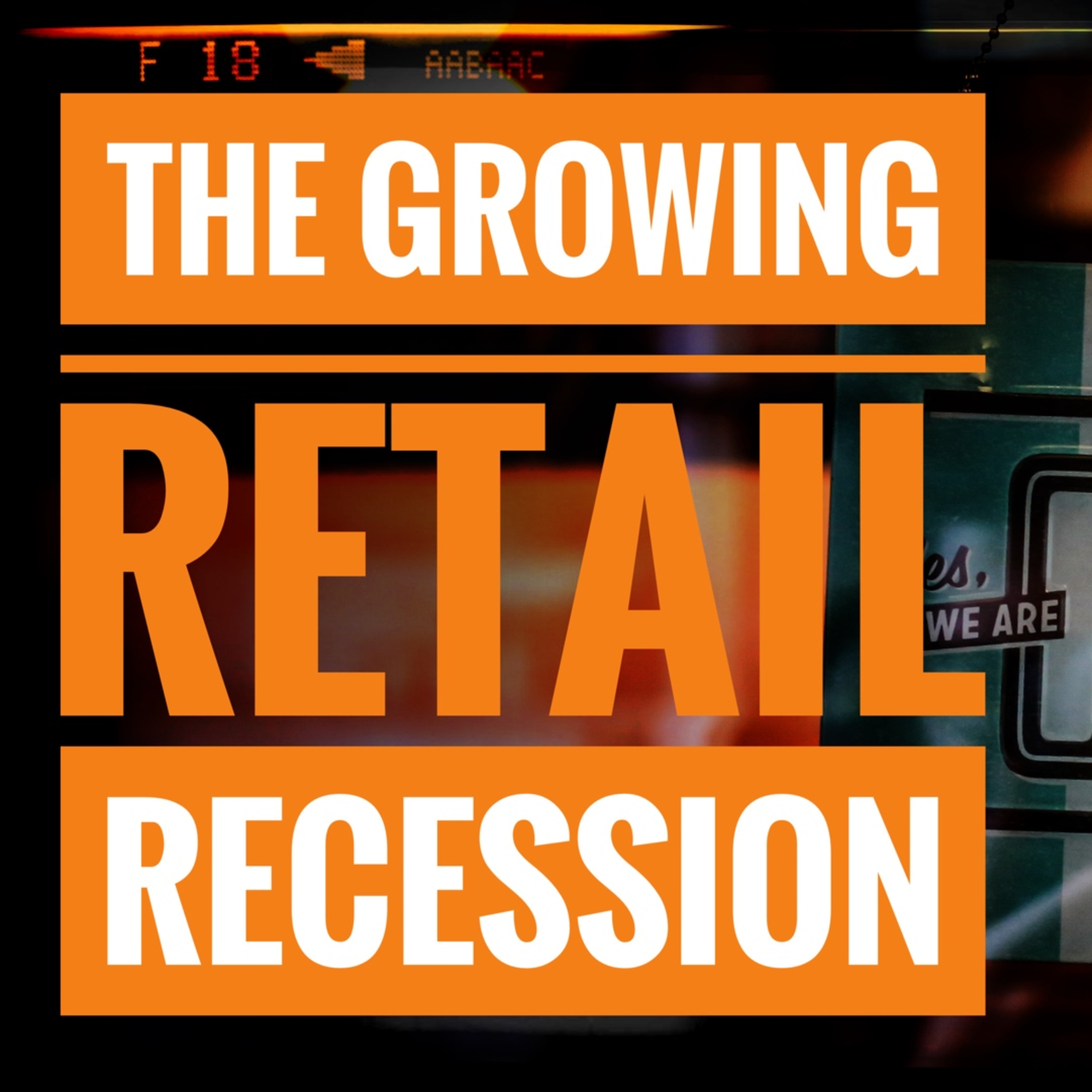 The Growing Retail Recession episode artwork