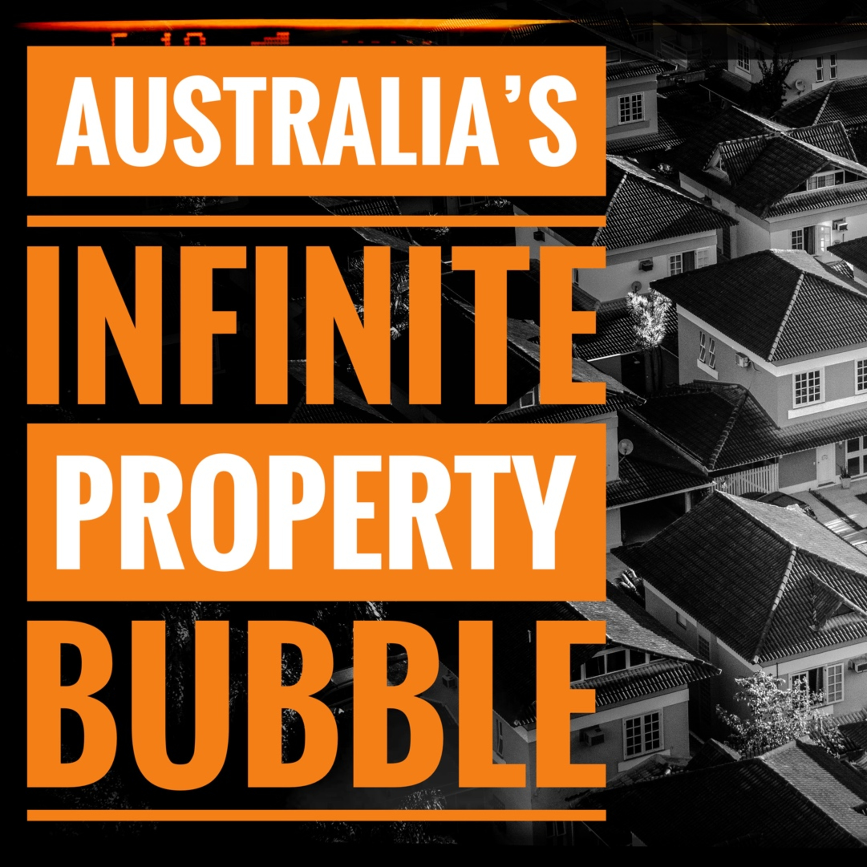 Australia's Infinite Property Bubble episode artwork