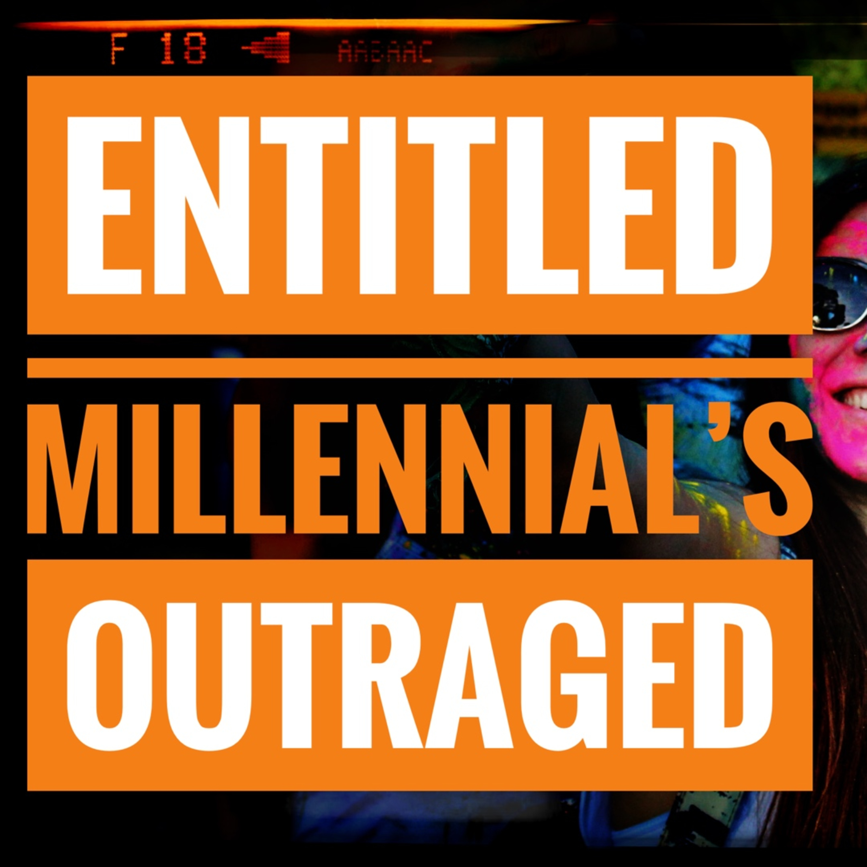 Entitled Millennials Outraged episode artwork