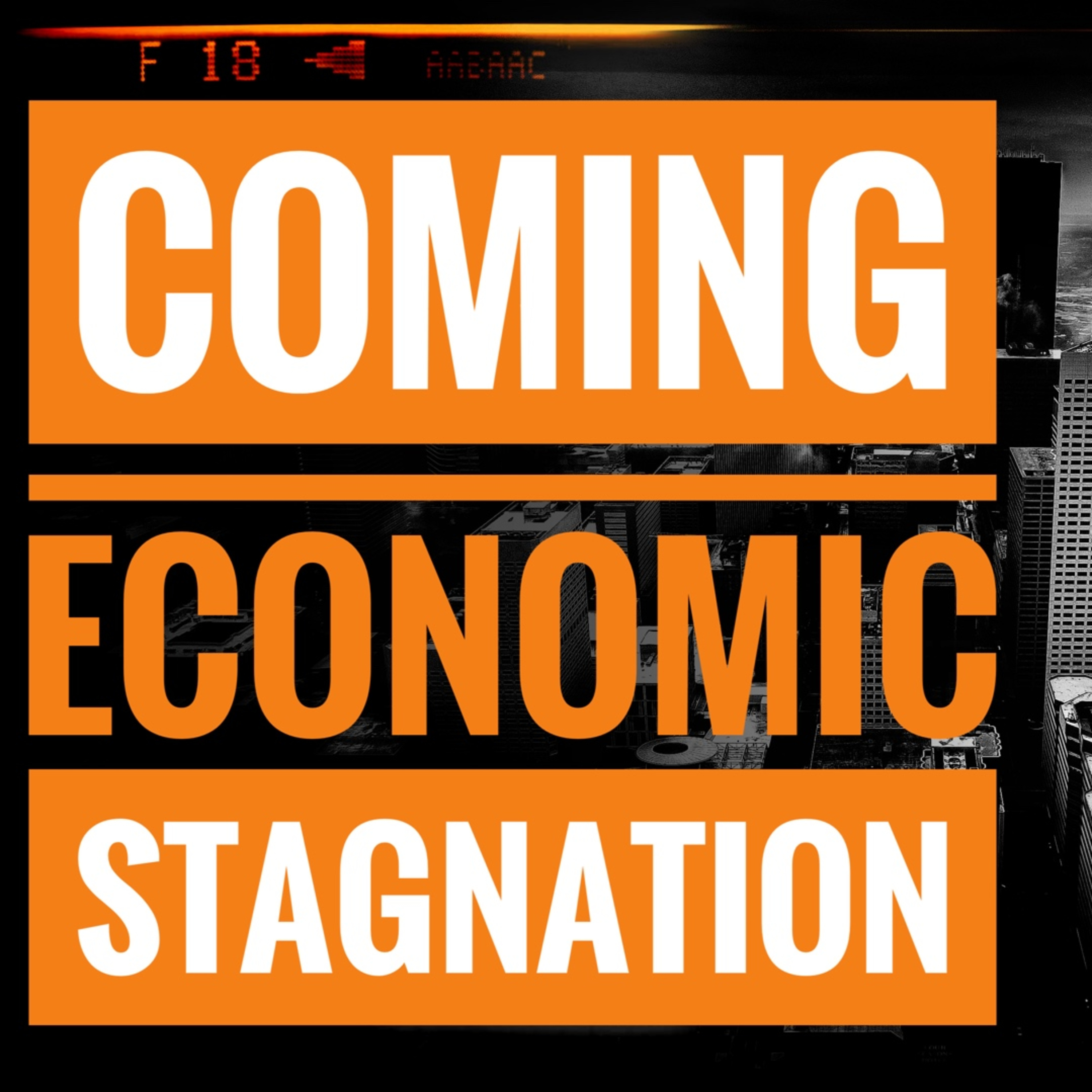 Coming Economic Stagnation episode artwork