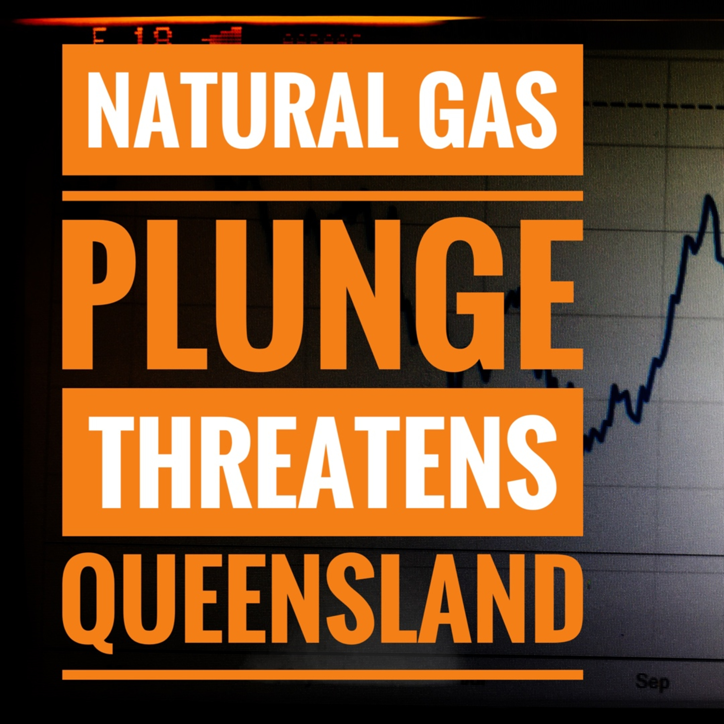 Natural Gas Plunge Threatens Queensland episode artwork