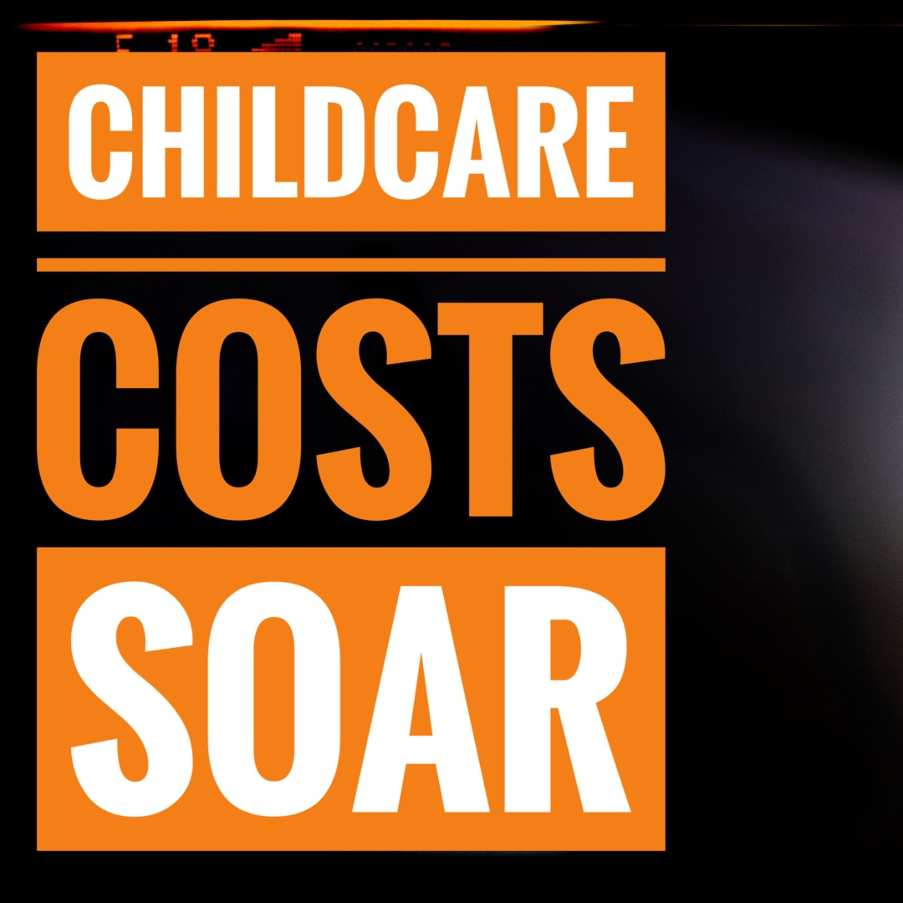 Childcare Costs Soar episode artwork