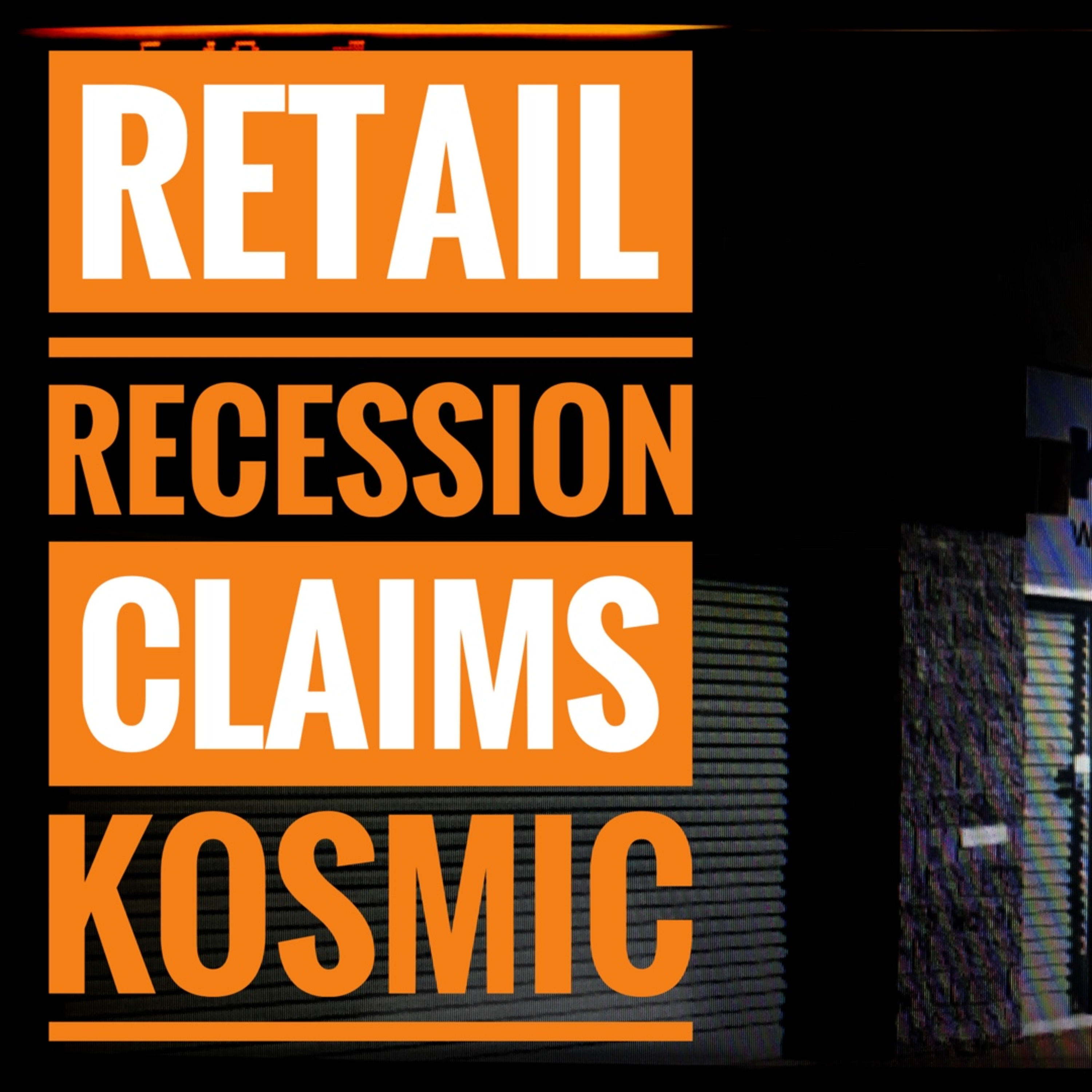 Retail Recession Claims Kosmic Sound And Lighting episode artwork