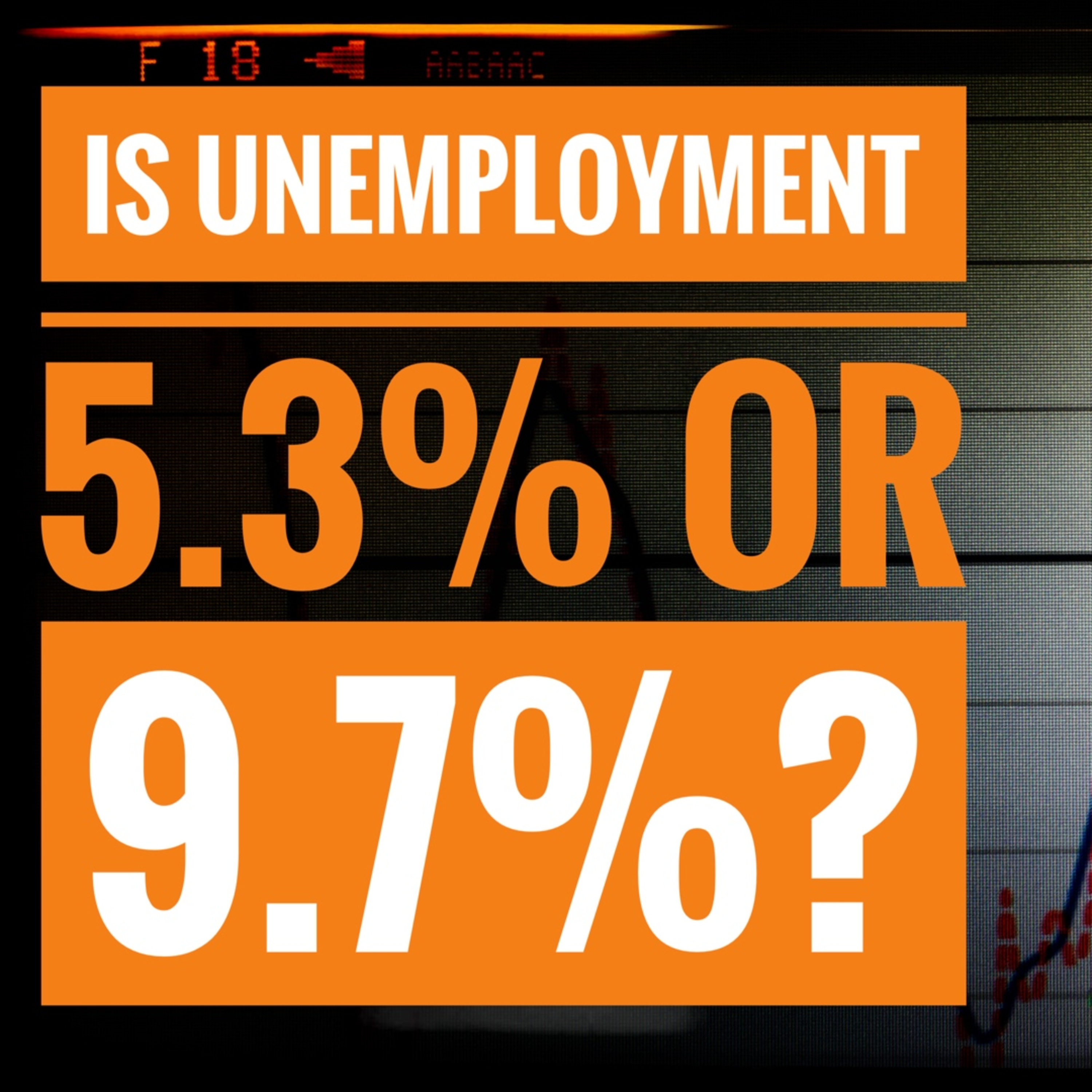 Is Unemployment 5.3% or 9.7%? episode artwork