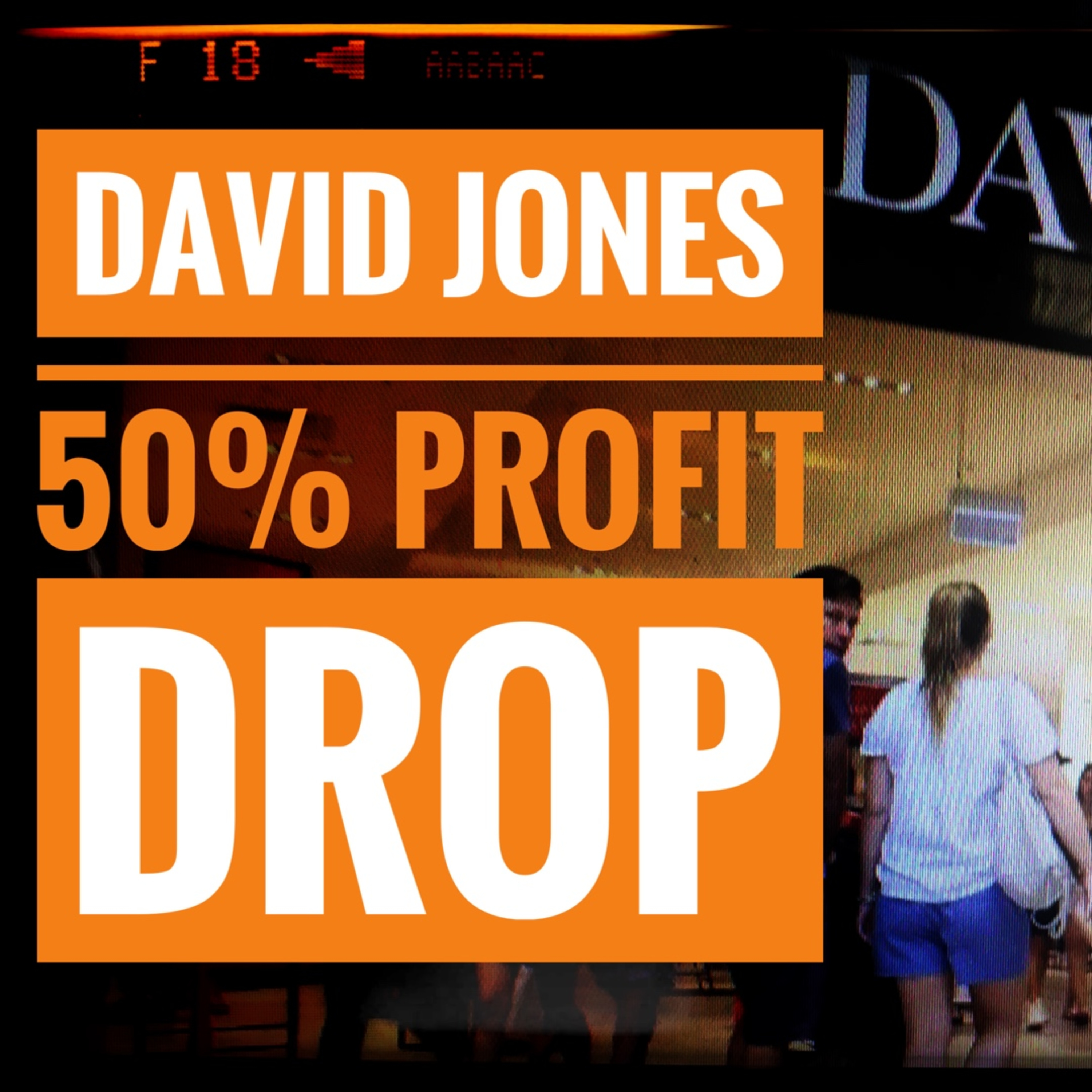 David Jones 50% Profit Crash episode artwork