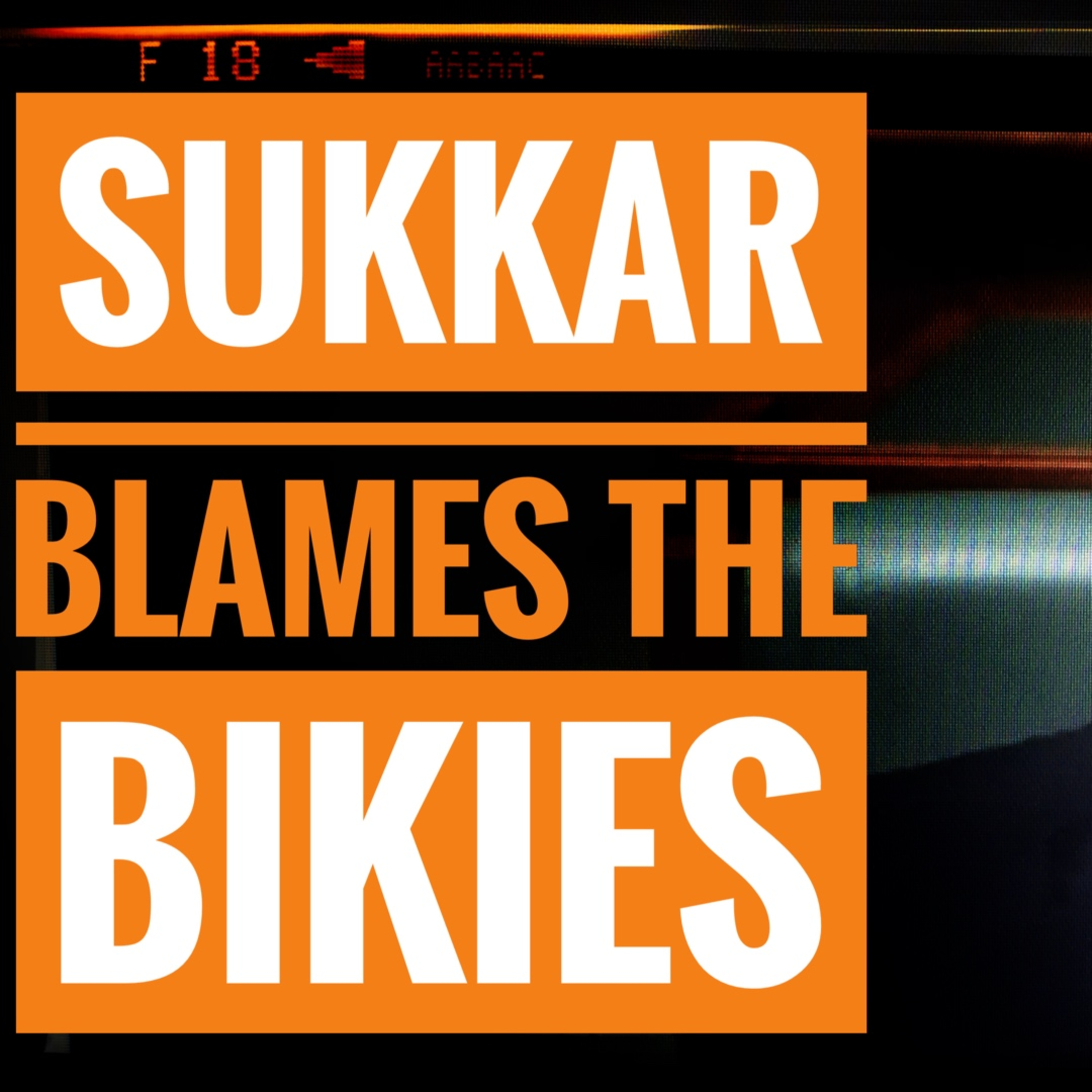 Sukkar Blames the Bikies episode artwork