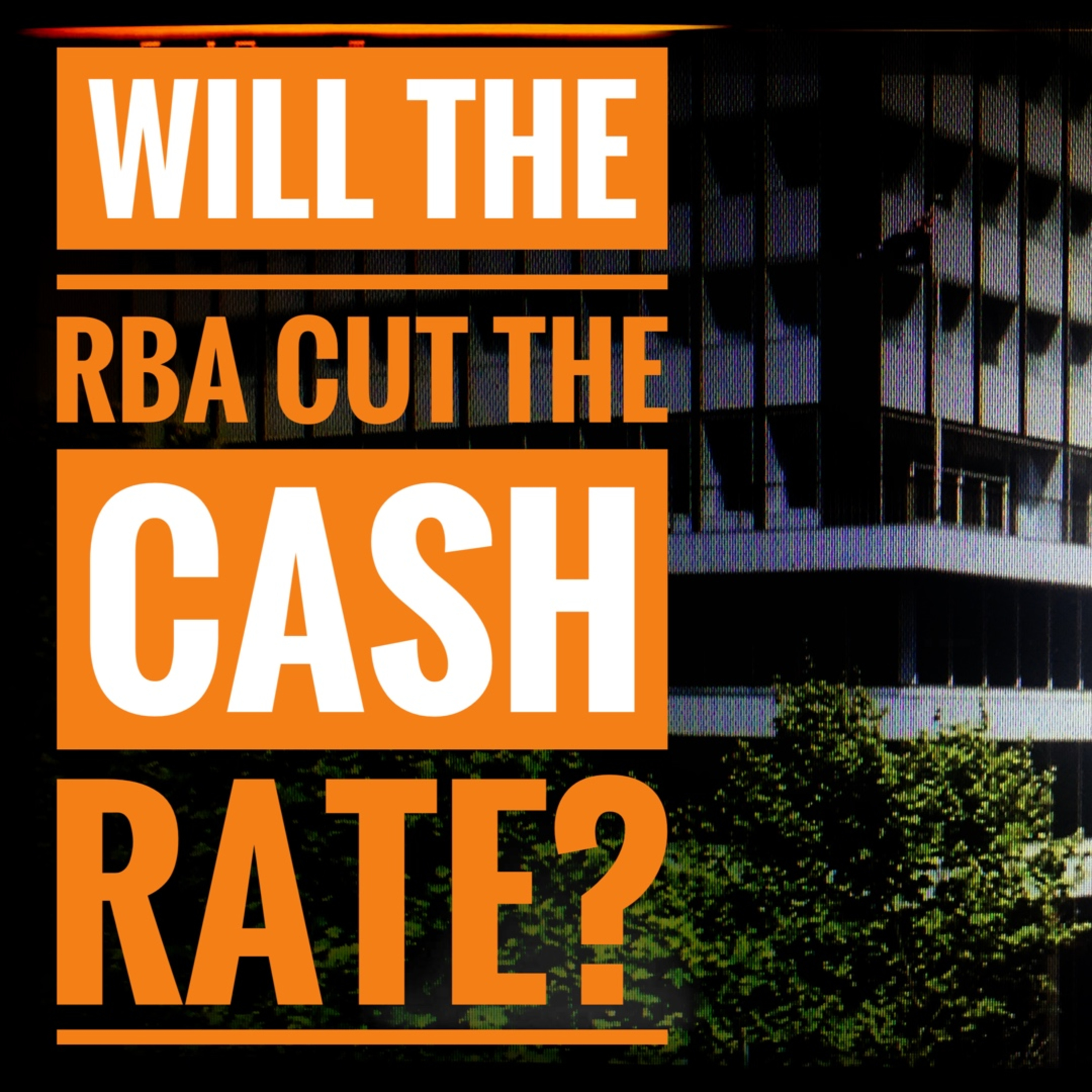 RBA Cash Rate Cut episode artwork