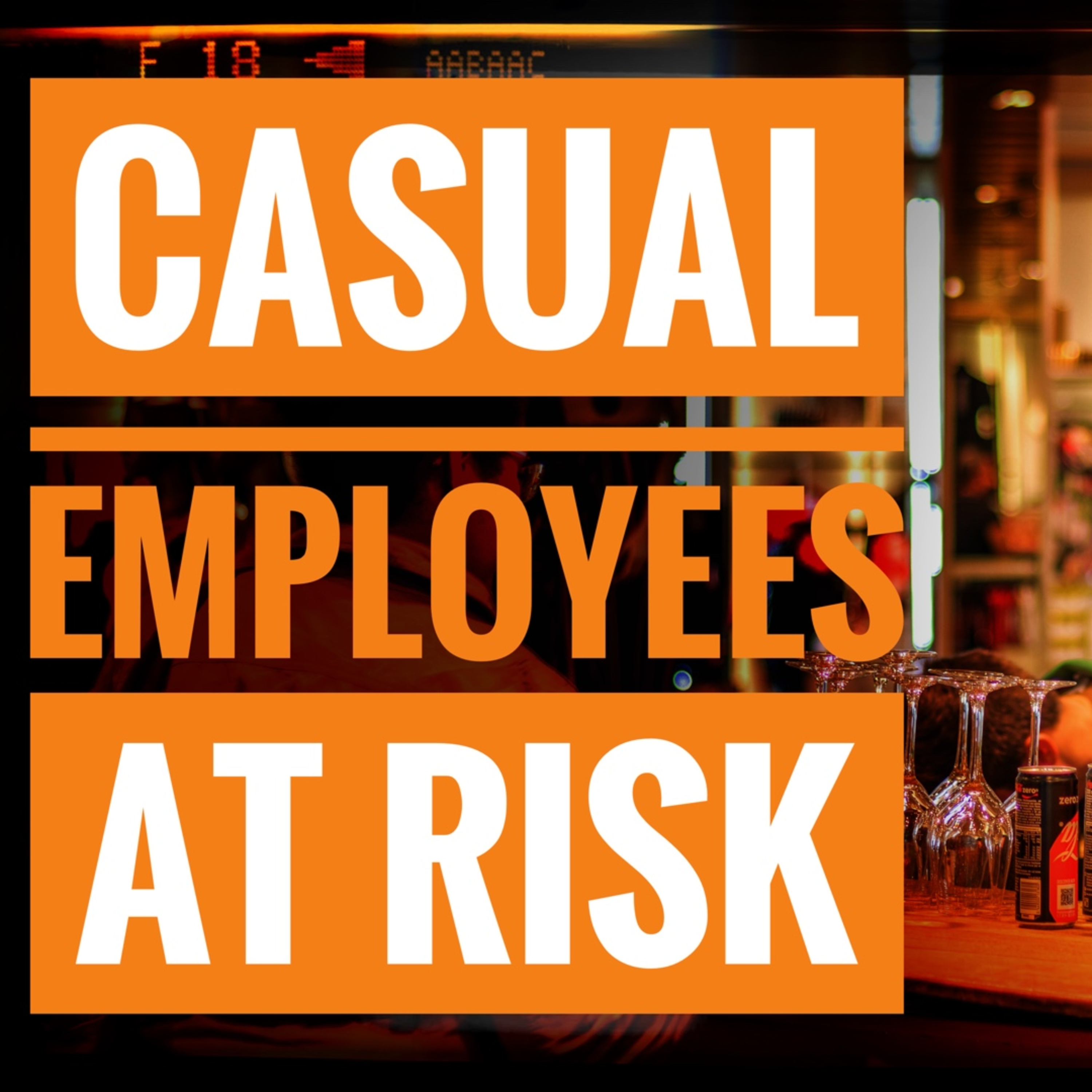 Casual Employees at risk episode artwork