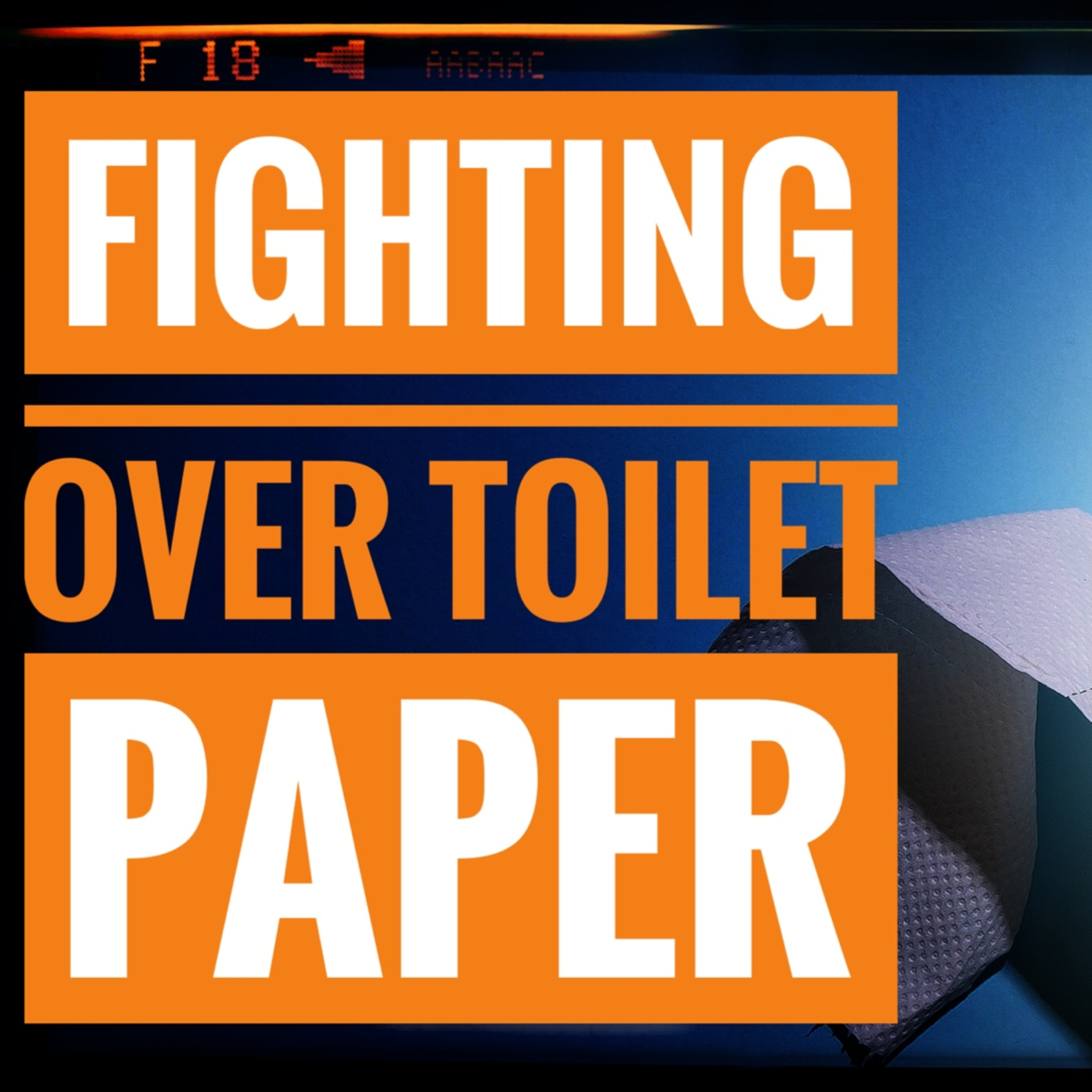 Fighting Over Toilet Paper episode artwork