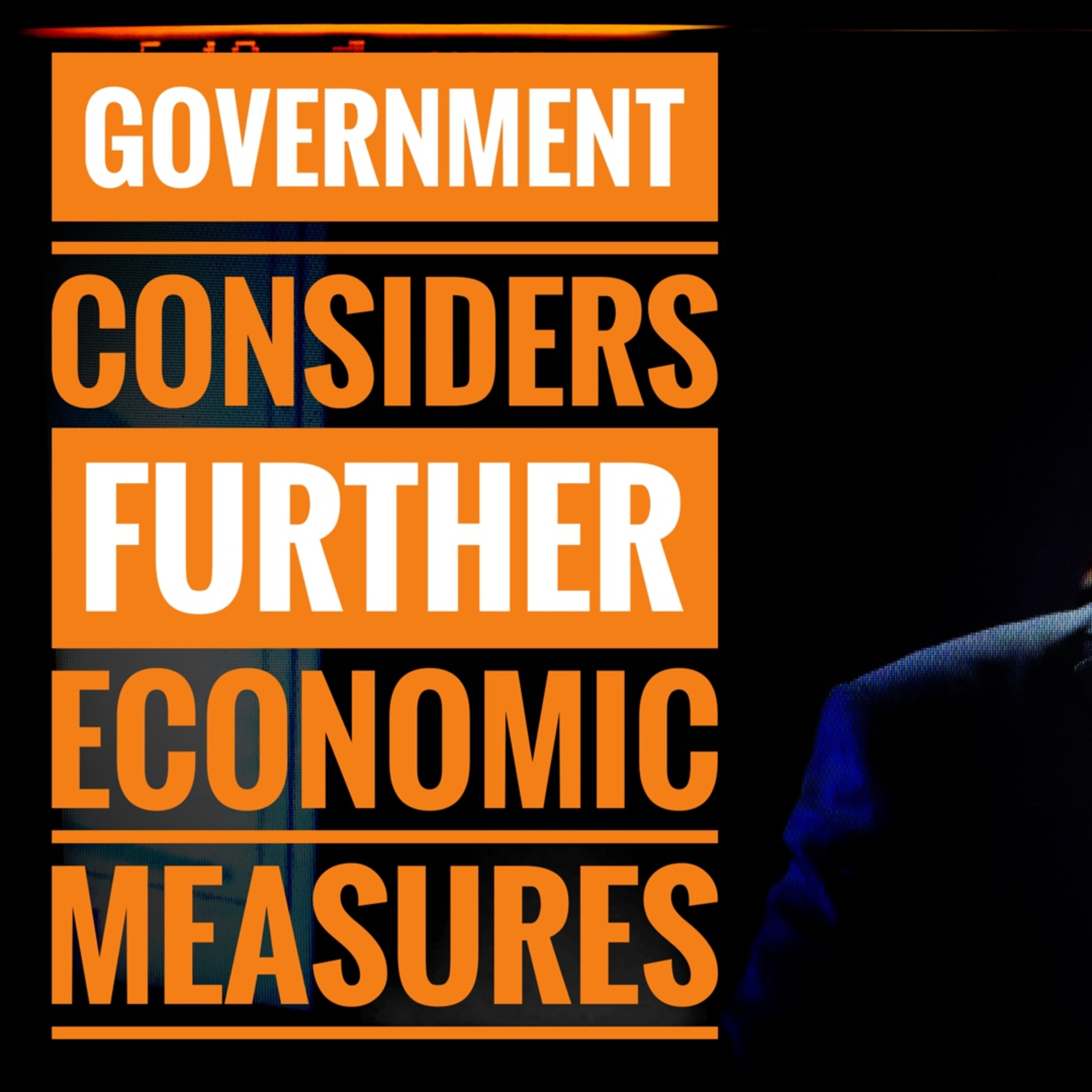 Government Considers Further Economic Measures episode artwork