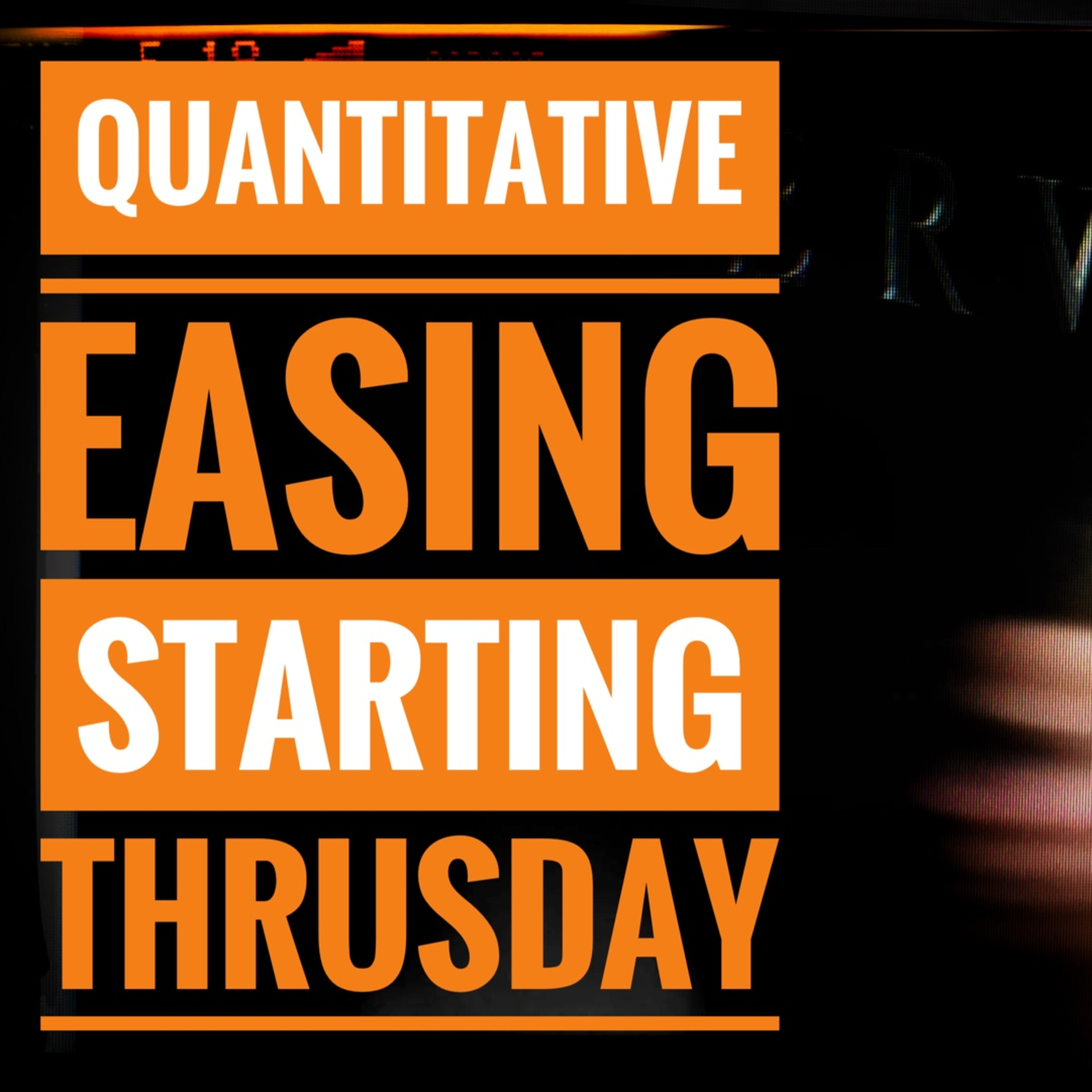 Quantitative Easing Starting Thursday episode artwork