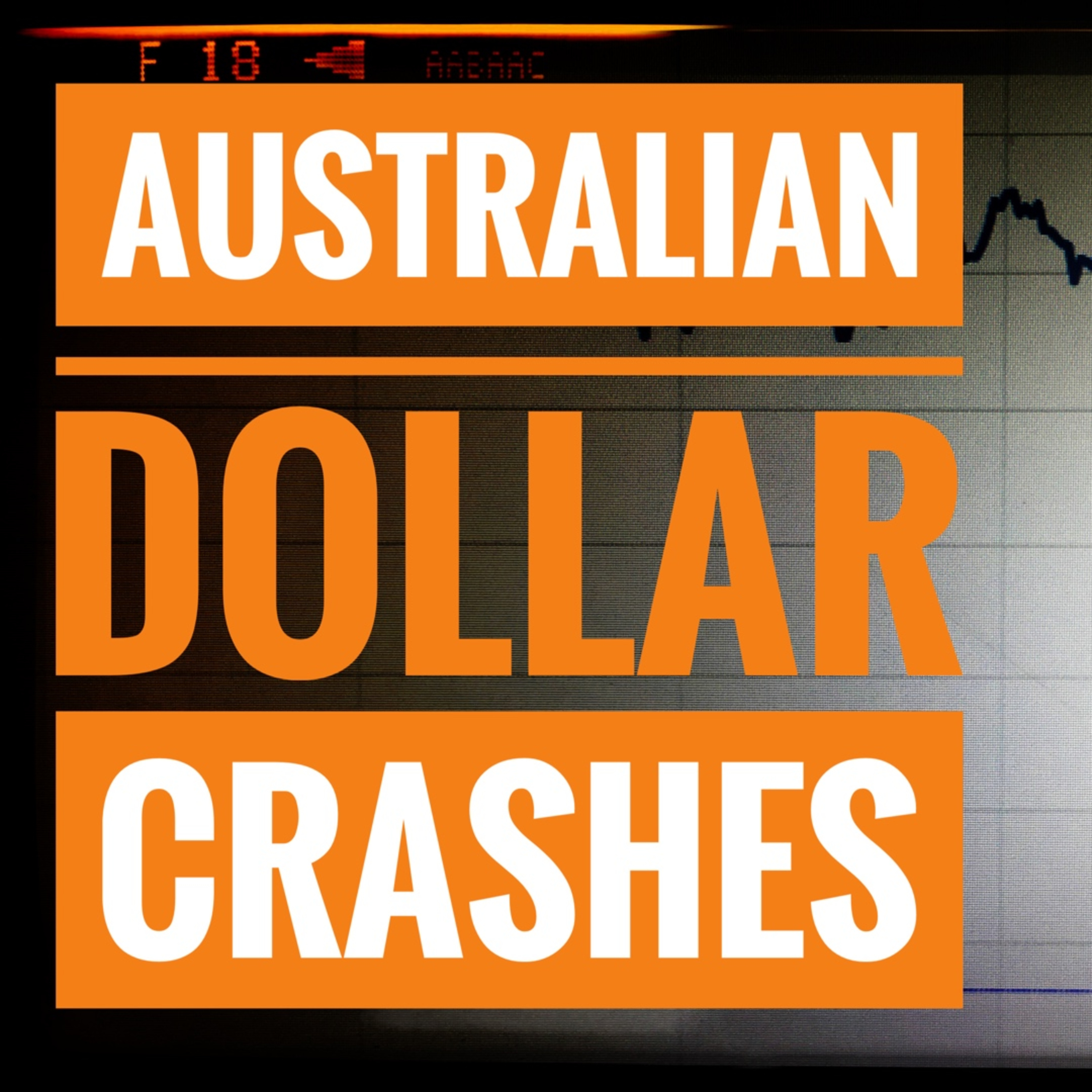 Australian Dollar Crashes episode artwork