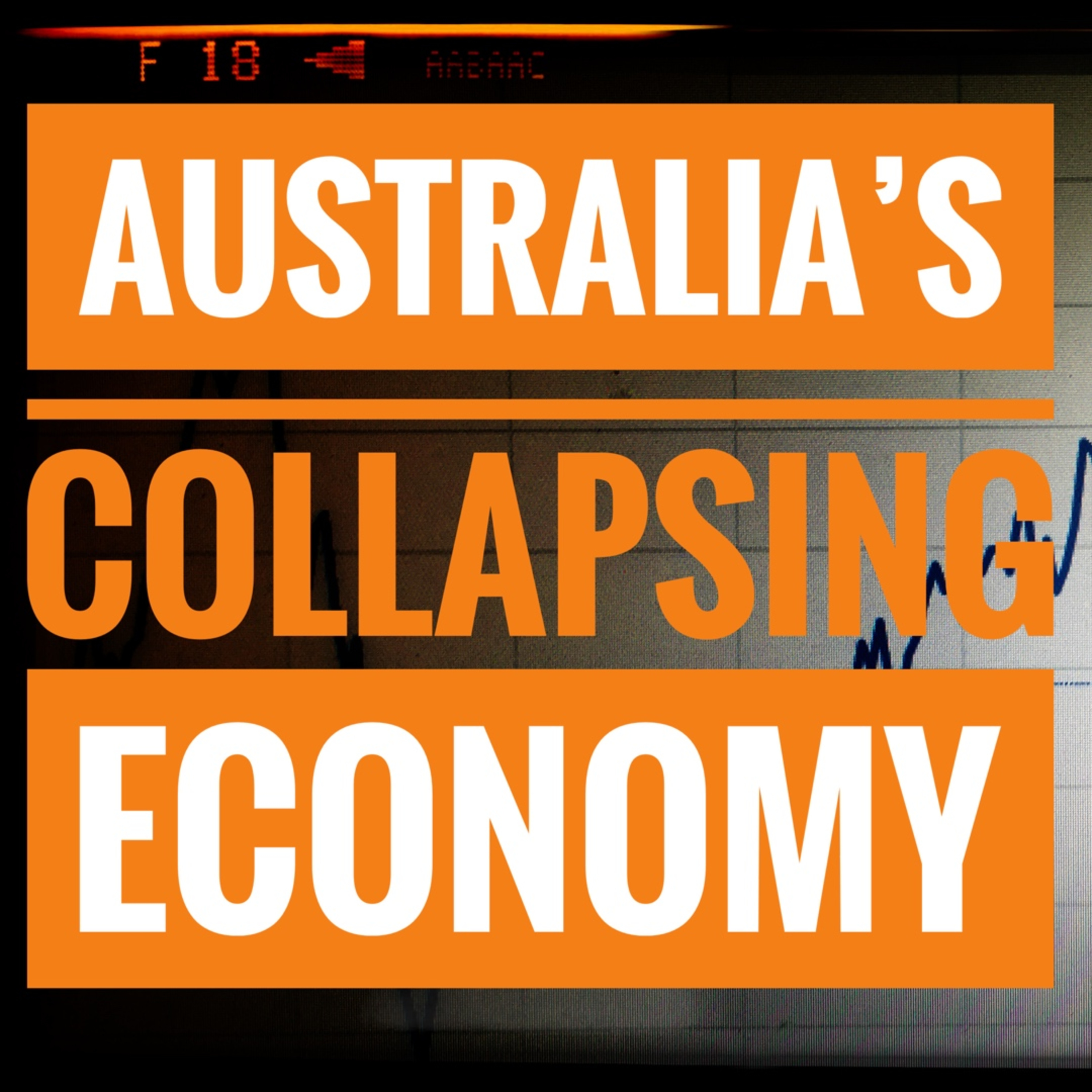 Australia's Collapsing Economy episode artwork