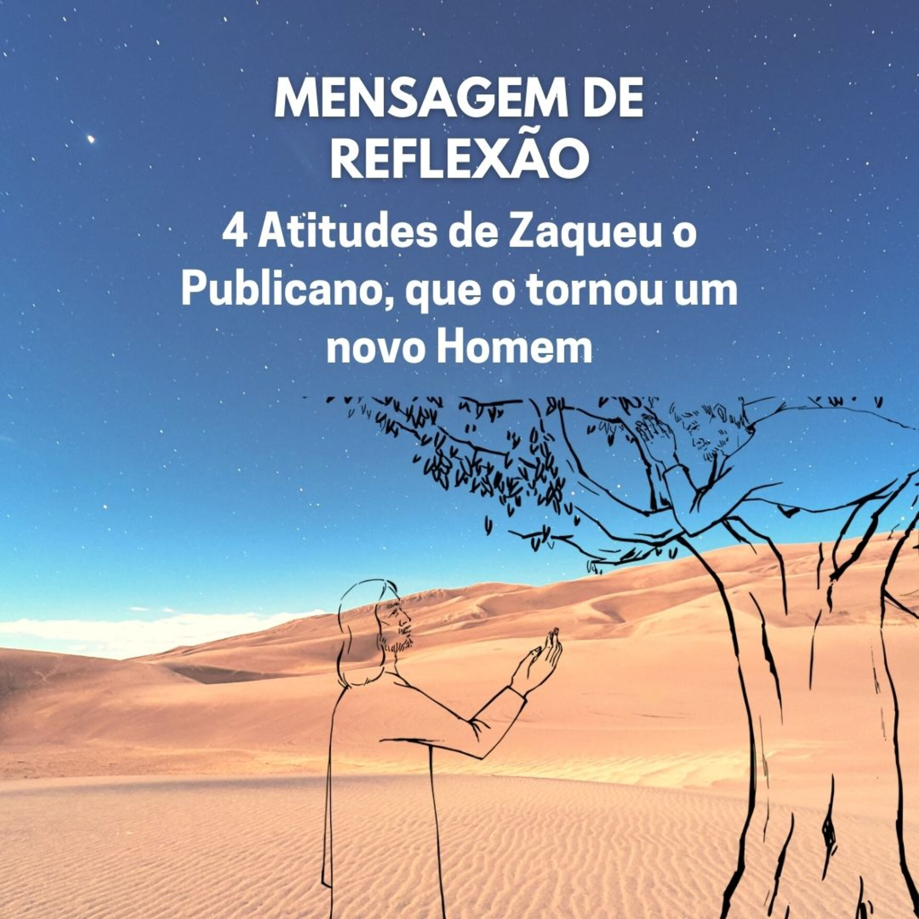 4 Atitudes de Zaqueu o Publicano, que o tornou um novo Homem episode artwork