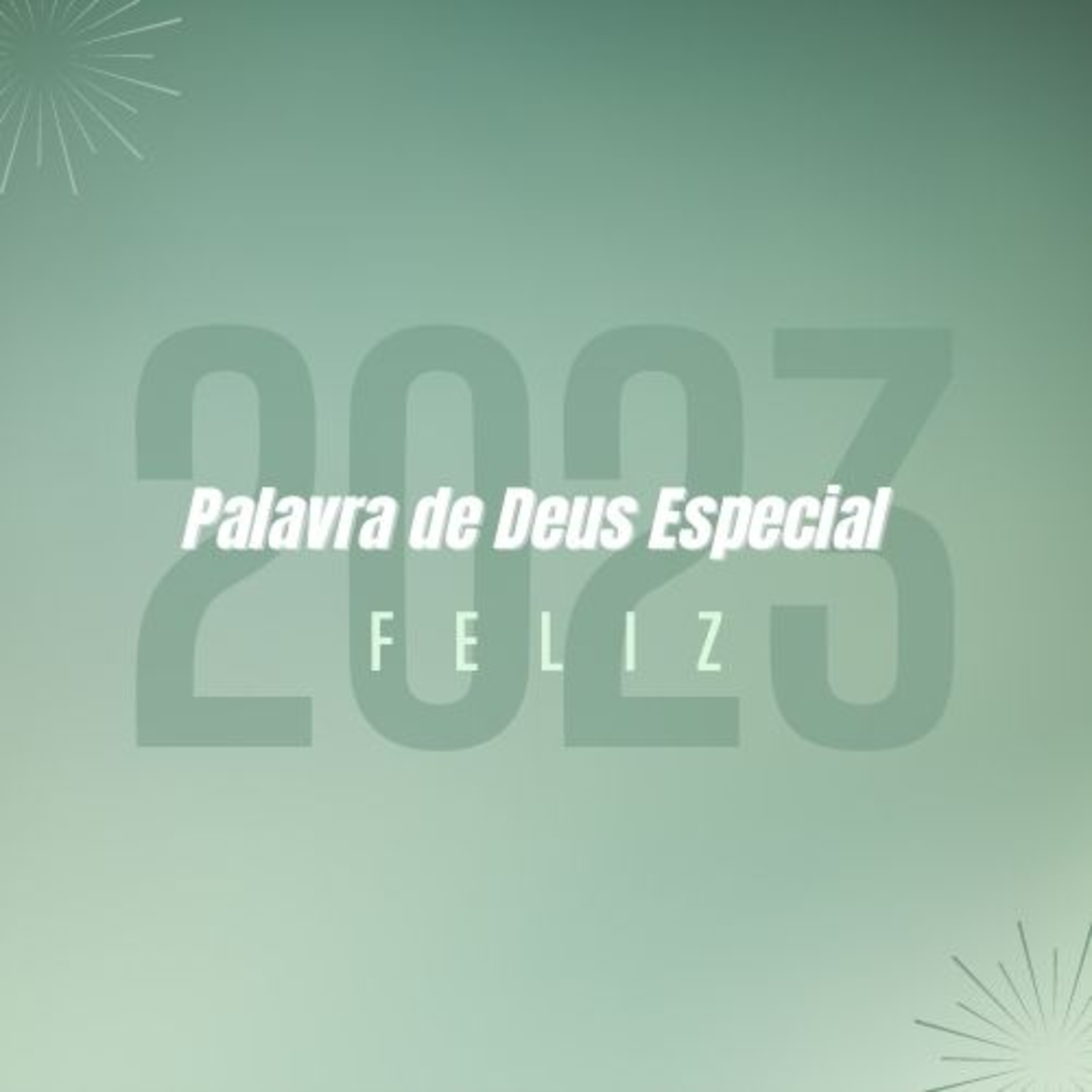Feliz Ano Novo - Palavra de Deus Especial 2023 episode artwork