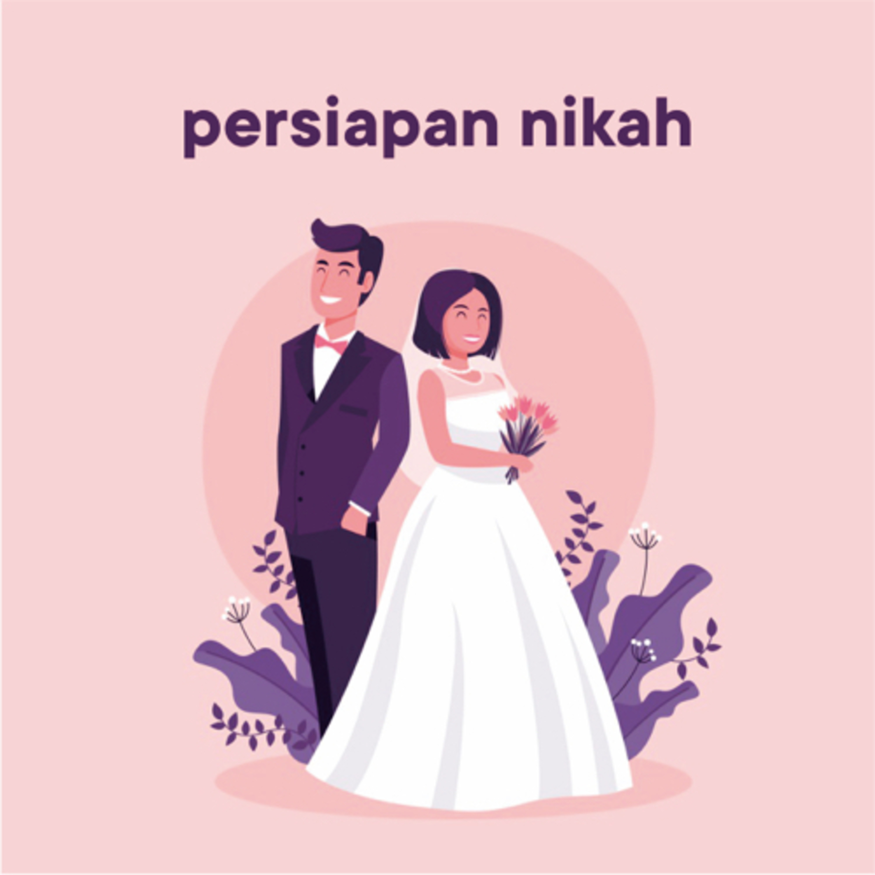 Ep. 7 | Persiapan Nikah (lanjutan episode sebelumnya) - Abd. Faiz As'ad
