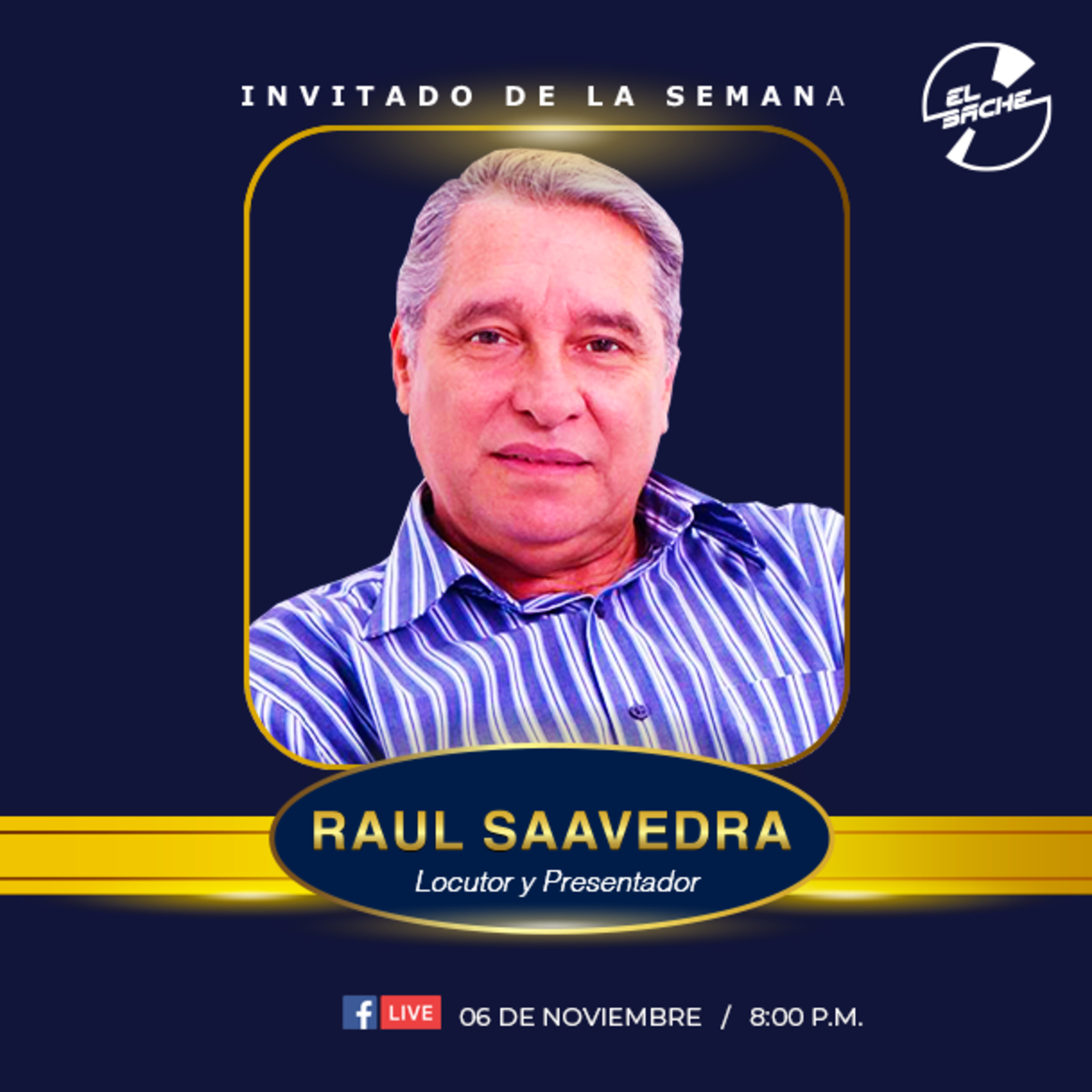 El Bache Vigésimo Quinto Programa Raul Saavedra episode artwork