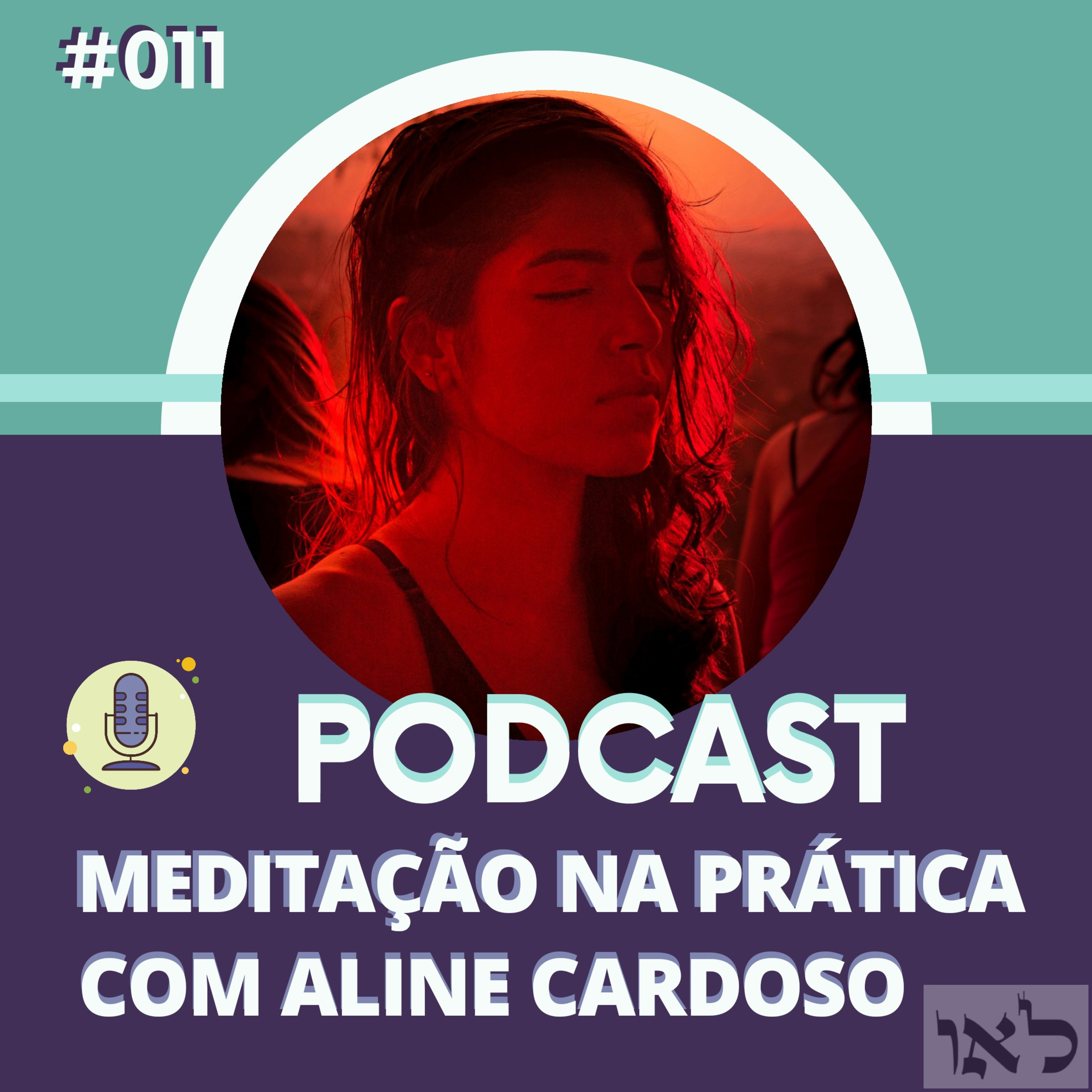 MEDITAÇÃO NA PRÁTICA: Retirar o peso da vida e Retificar o Ego (Episódio #011) episode artwork