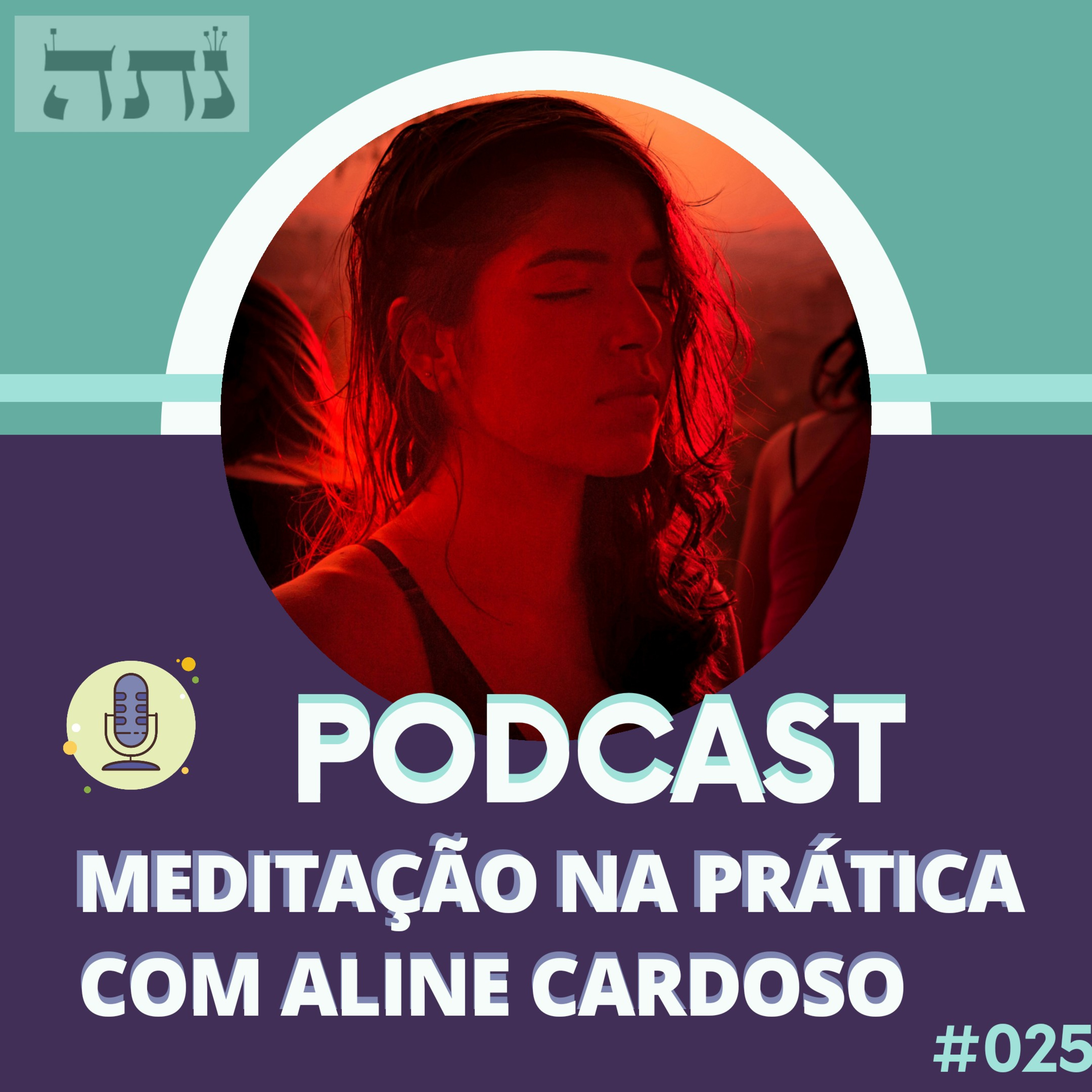 Meditação guiada para aprender a falar e a ouvir a VERDADE #025 episode artwork