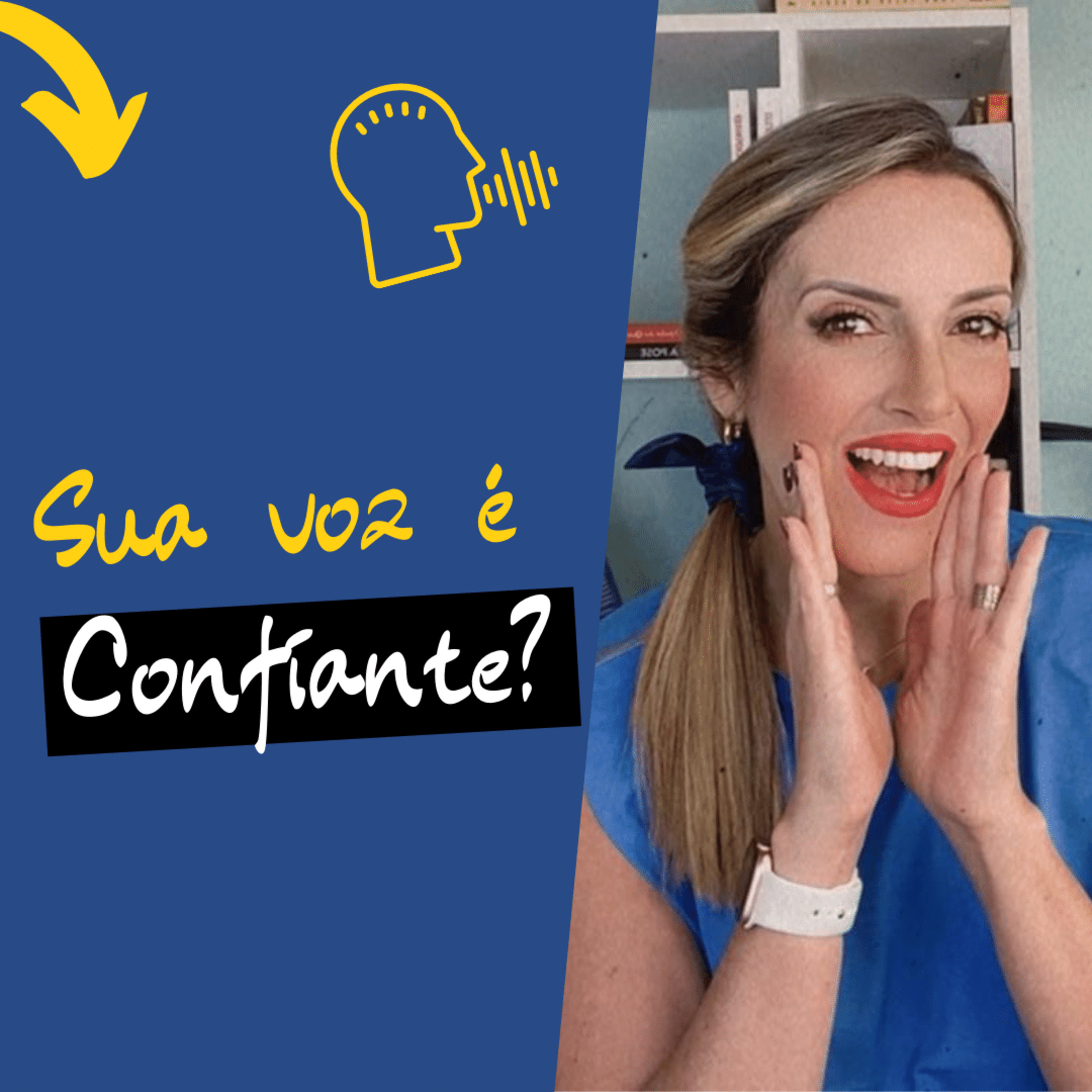 Saiba como ter uma VOZ CONFIANTE | Dia Mundial da Voz 2021 episode artwork