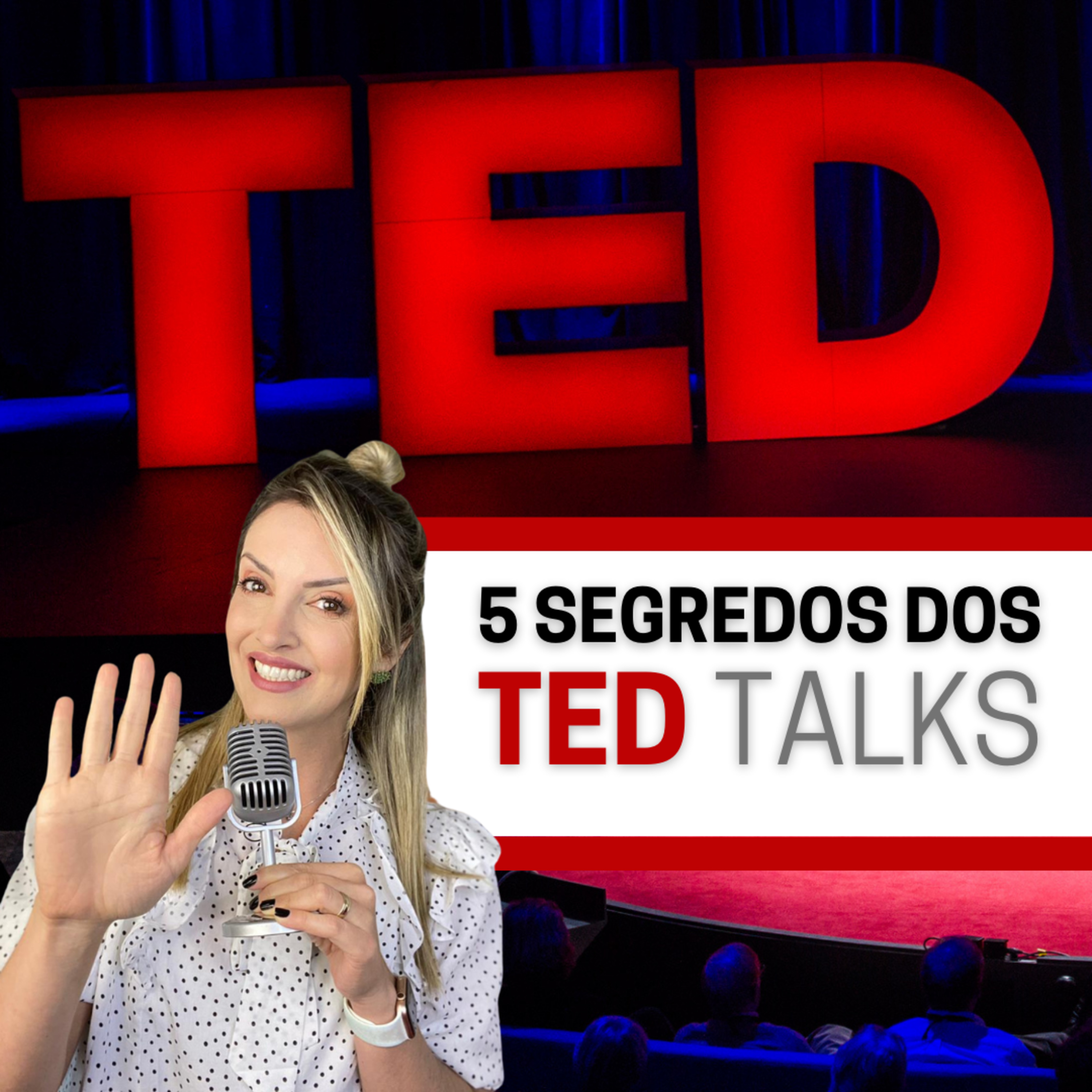 5 segredos das apresentações de sucesso do TED Talks | #Oratoria episode artwork