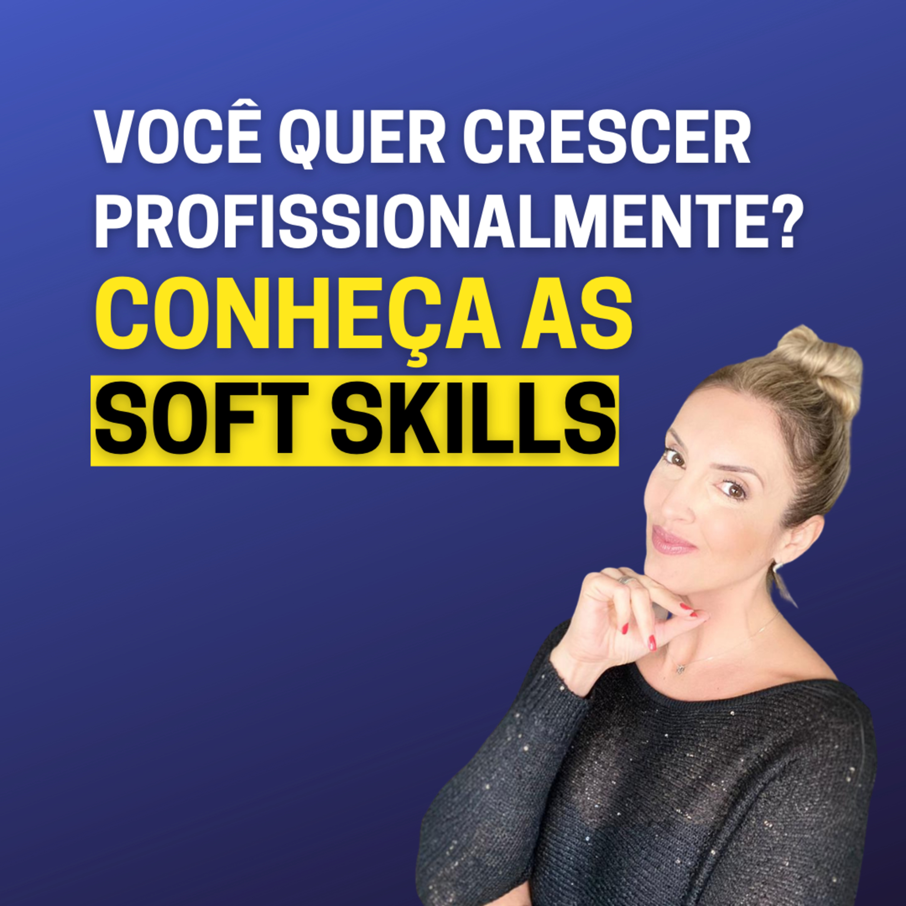SOFT SKILLS para crescer profissionalmente: TOP 5 procuradas pelas empresas | #Oratoria episode artwork