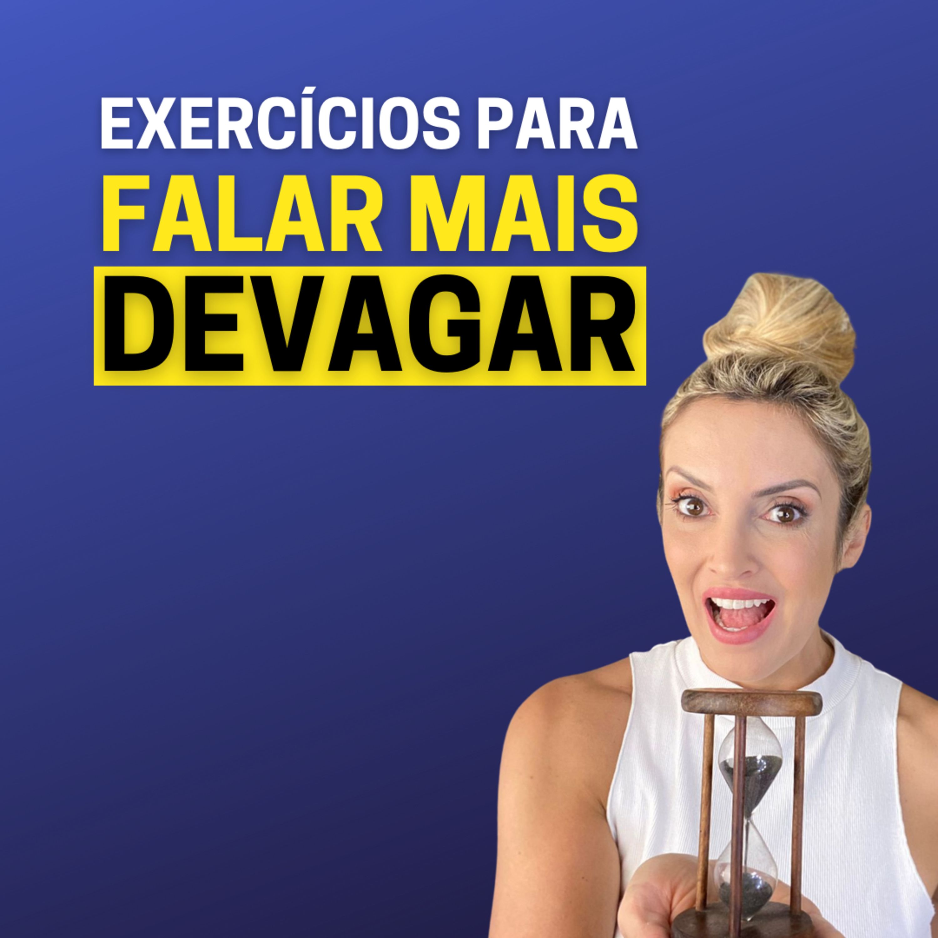 Como falar mais devagar e com clareza | 3 Exercícios para você praticar episode artwork