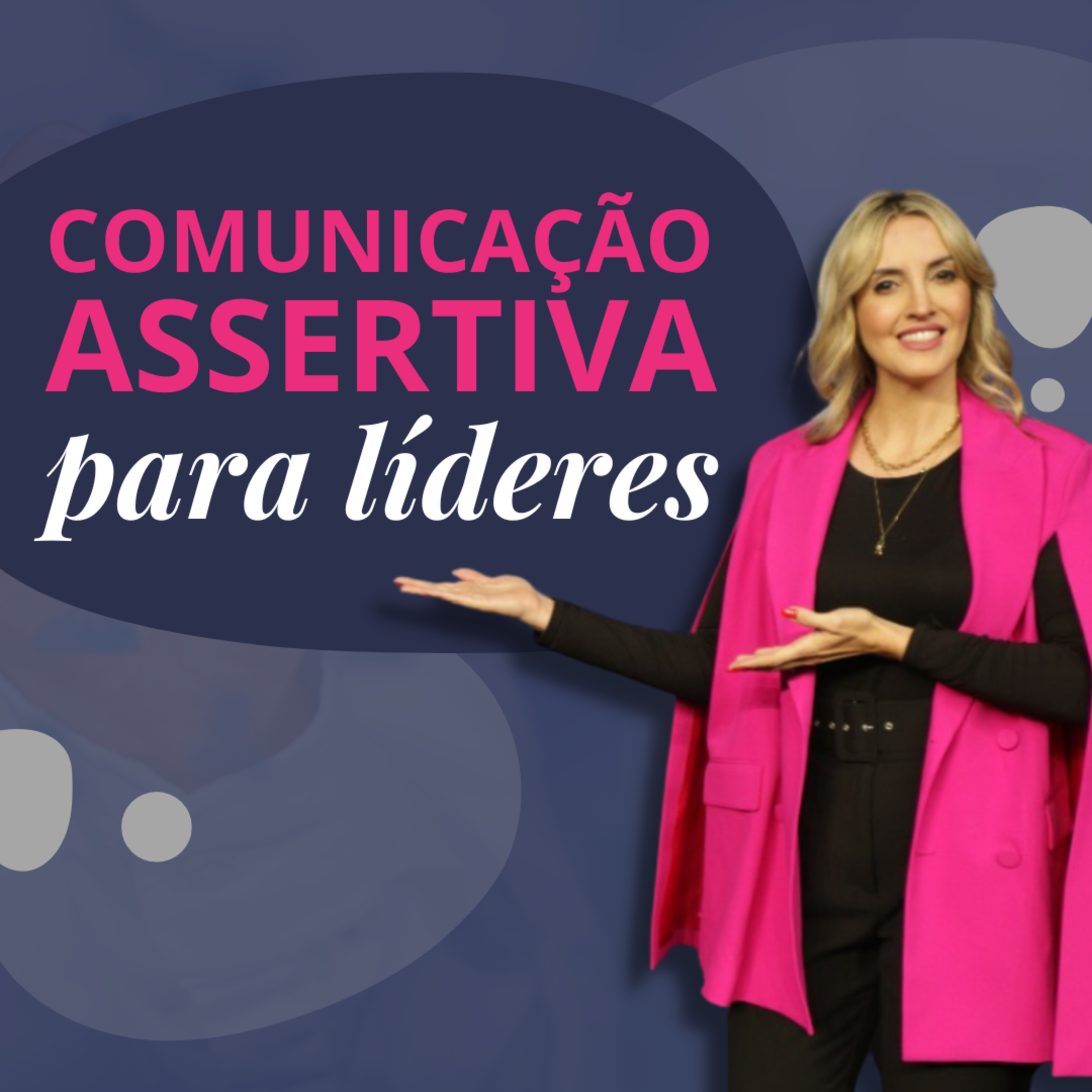 COMUNICAÇÃO ASSERTIVA NO TRABALHO: Passo a passo para as pessoas entenderem você episode artwork