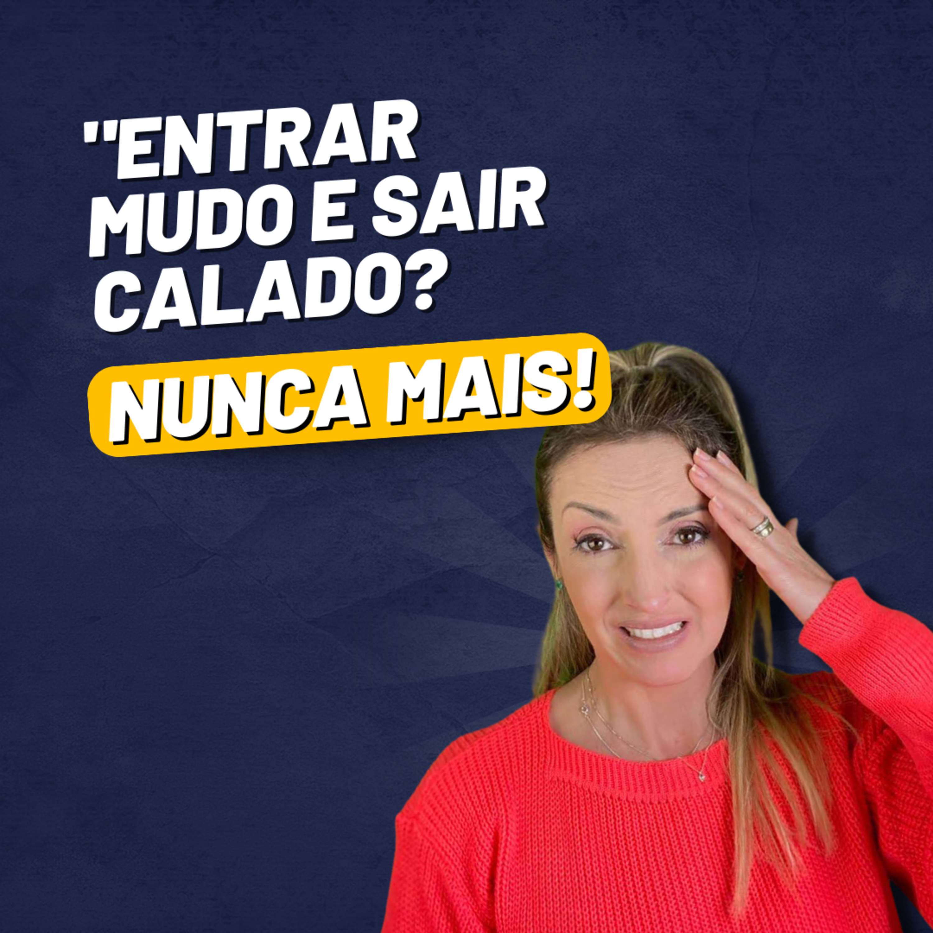 CHEGA DE ENTRAR MUDO E SAIR CALADO | Saiba gerar oportunidades e deixar sua marca por onde passar! episode artwork