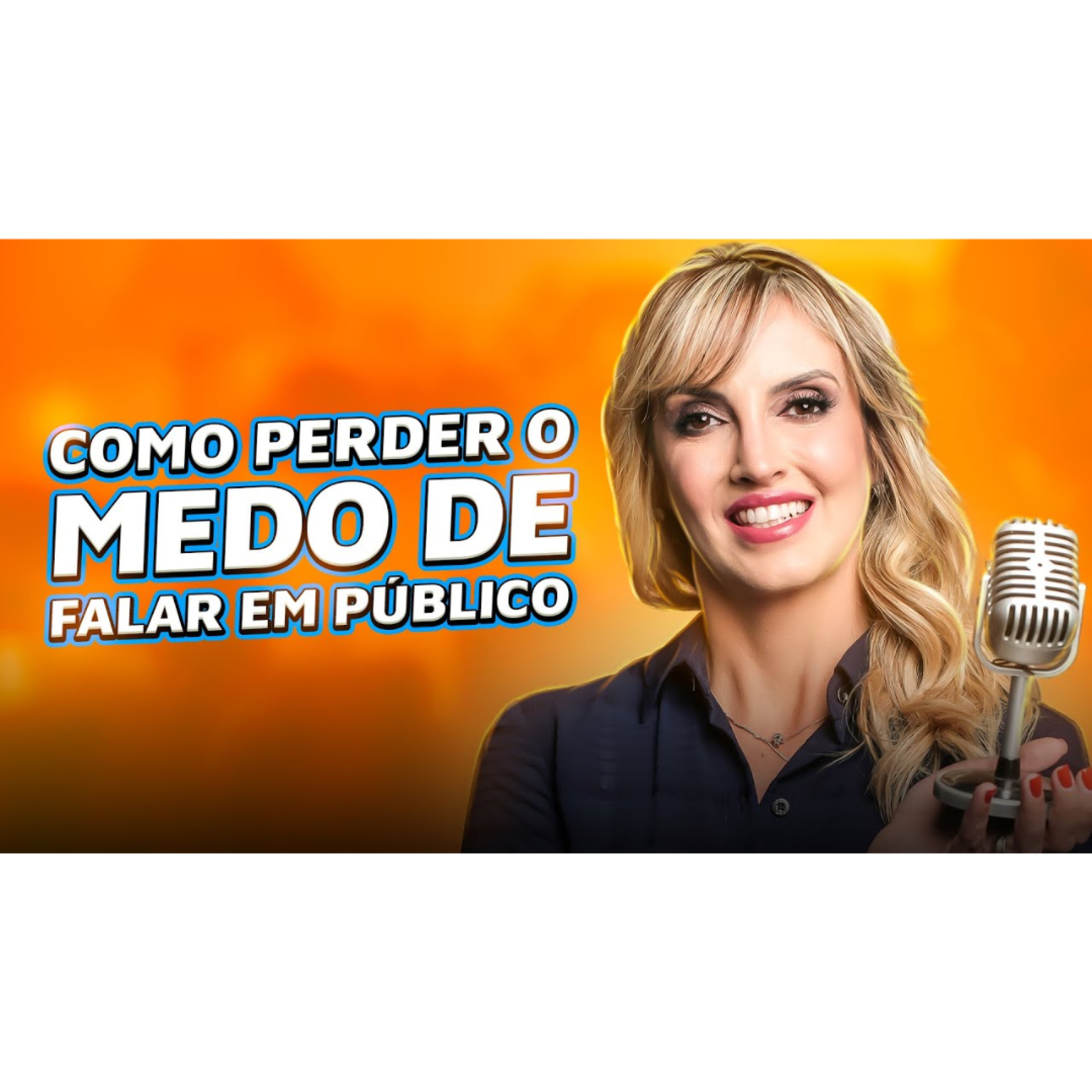 Como perder o medo de falar em público | Falar em público vai mudar sua vida episode artwork