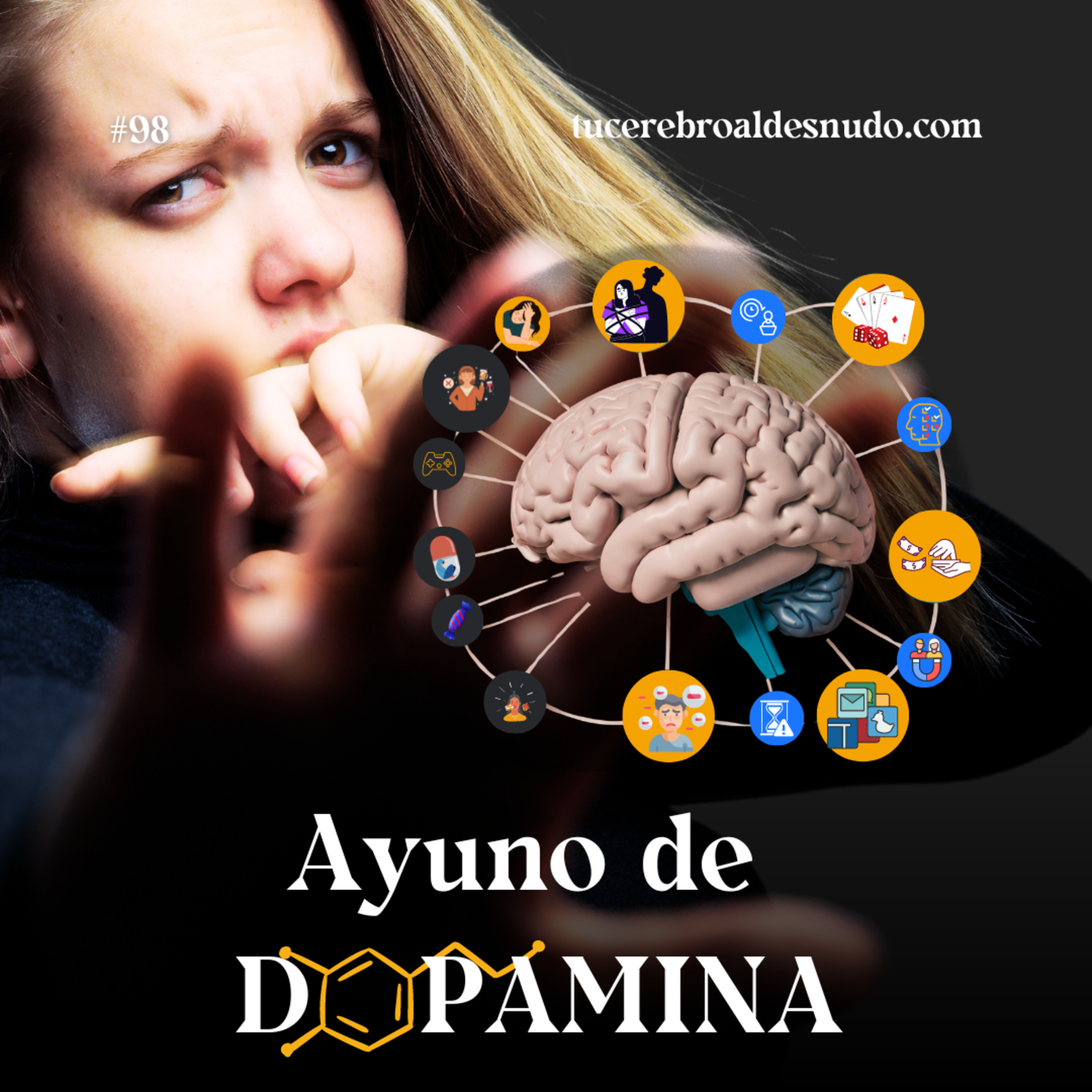 98. Ayuno de Dopamina: 3 Consejos para Potenciar Tu Cerebro y Mejorar Tu Vida episode artwork