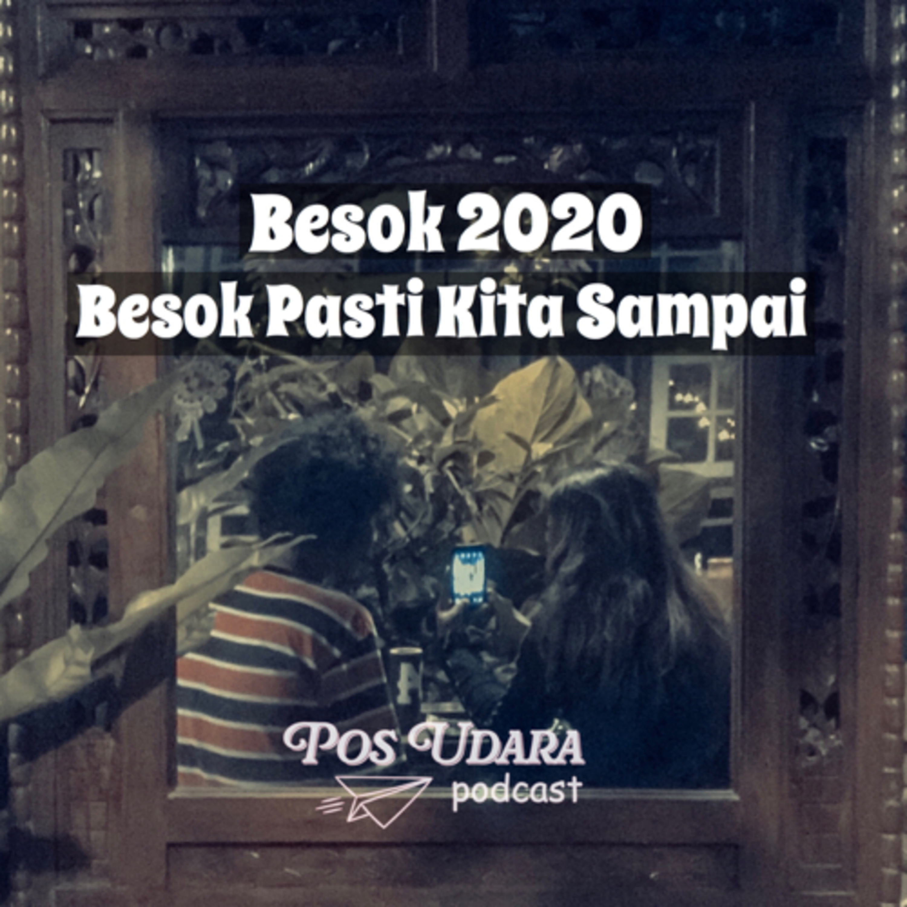 EP.5 Besok 2020, Besok Pasti Kita Sampai episode artwork
