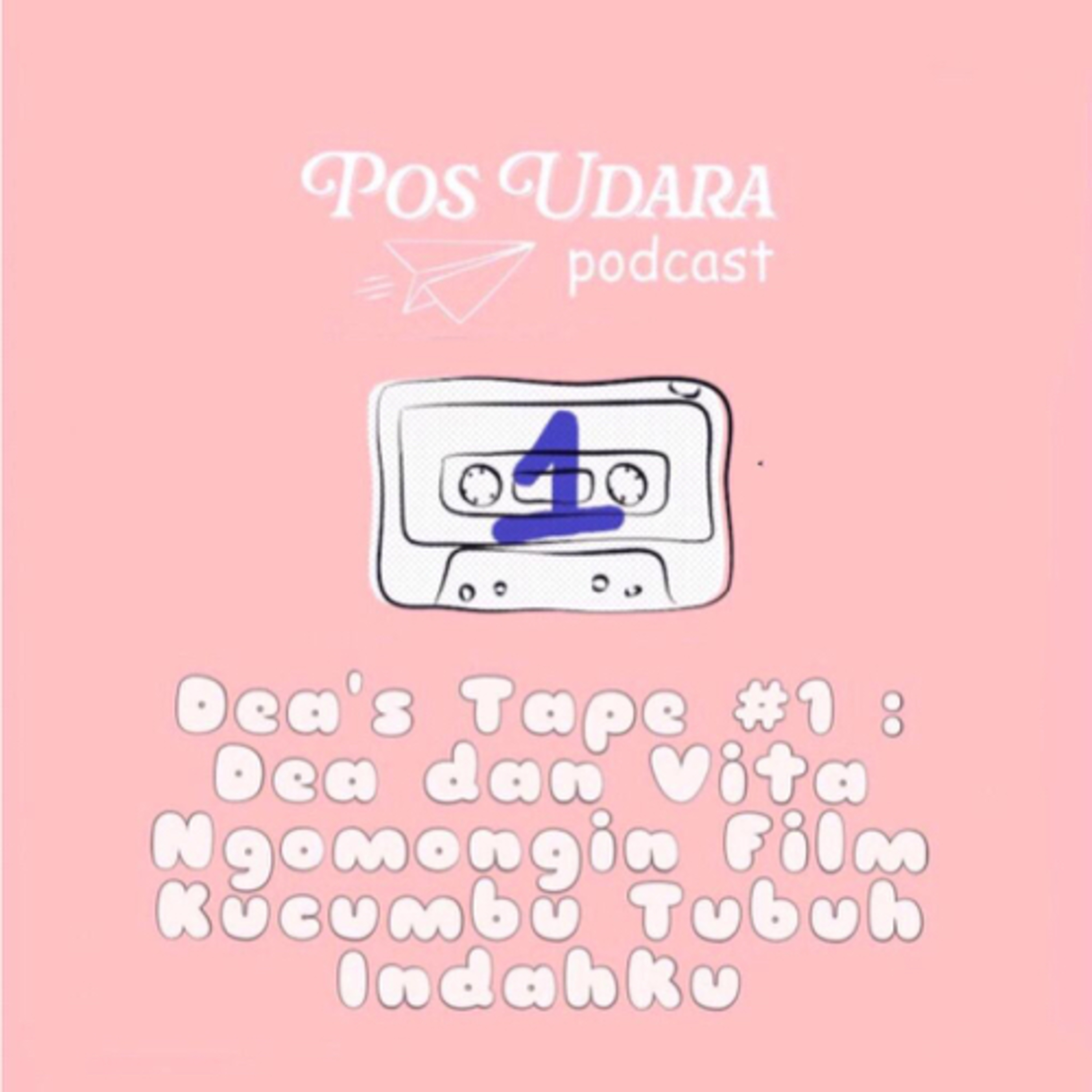 Dea’s Tape 1: Dea dan Vita Ngomongin Film Kucumbu Tubuh Indahku episode artwork