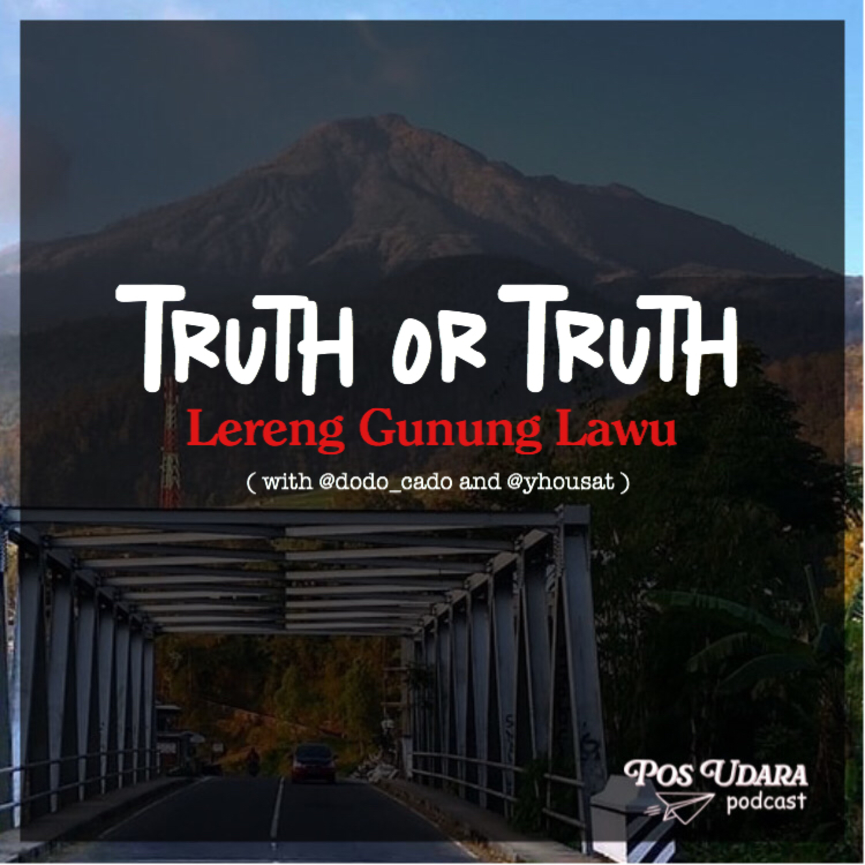 EP 6. Truth or Truth Lereng Gunung Lawu episode artwork